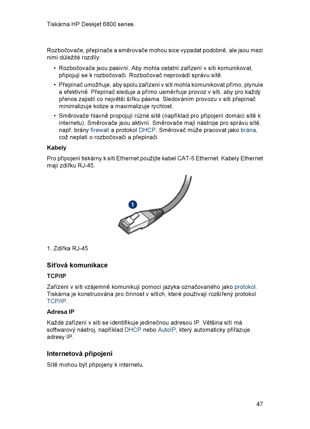 HP 6800 manual Síťová komunikace, Internetová připojení, Kabely, Adresa IP 