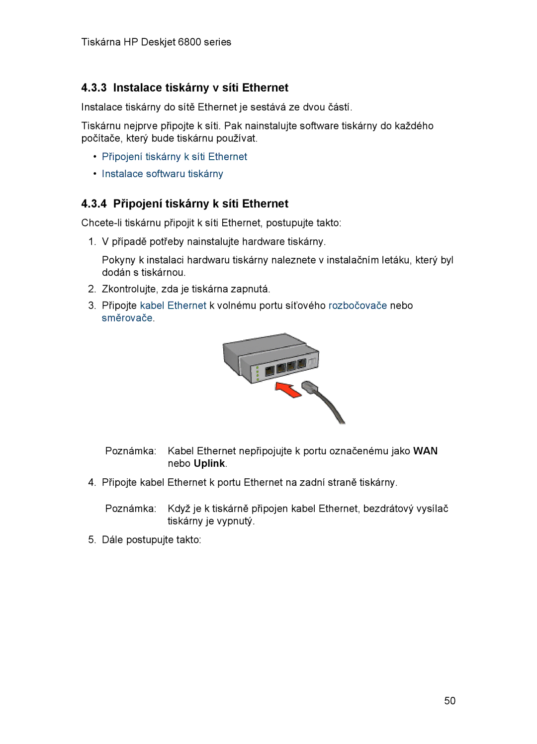 HP 6800 manual Instalace tiskárny v síti Ethernet, 4 Připojení tiskárny k síti Ethernet 