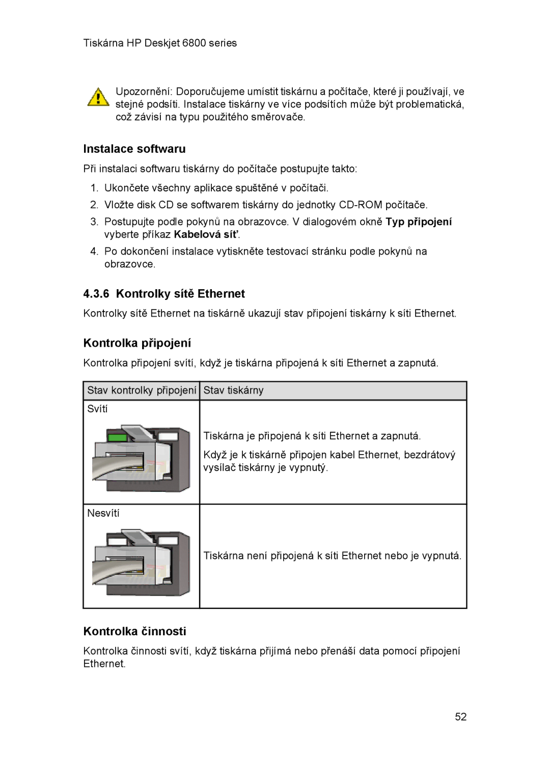 HP 6800 manual Instalace softwaru, Kontrolky sítě Ethernet, Kontrolka připojení, Kontrolka činnosti 