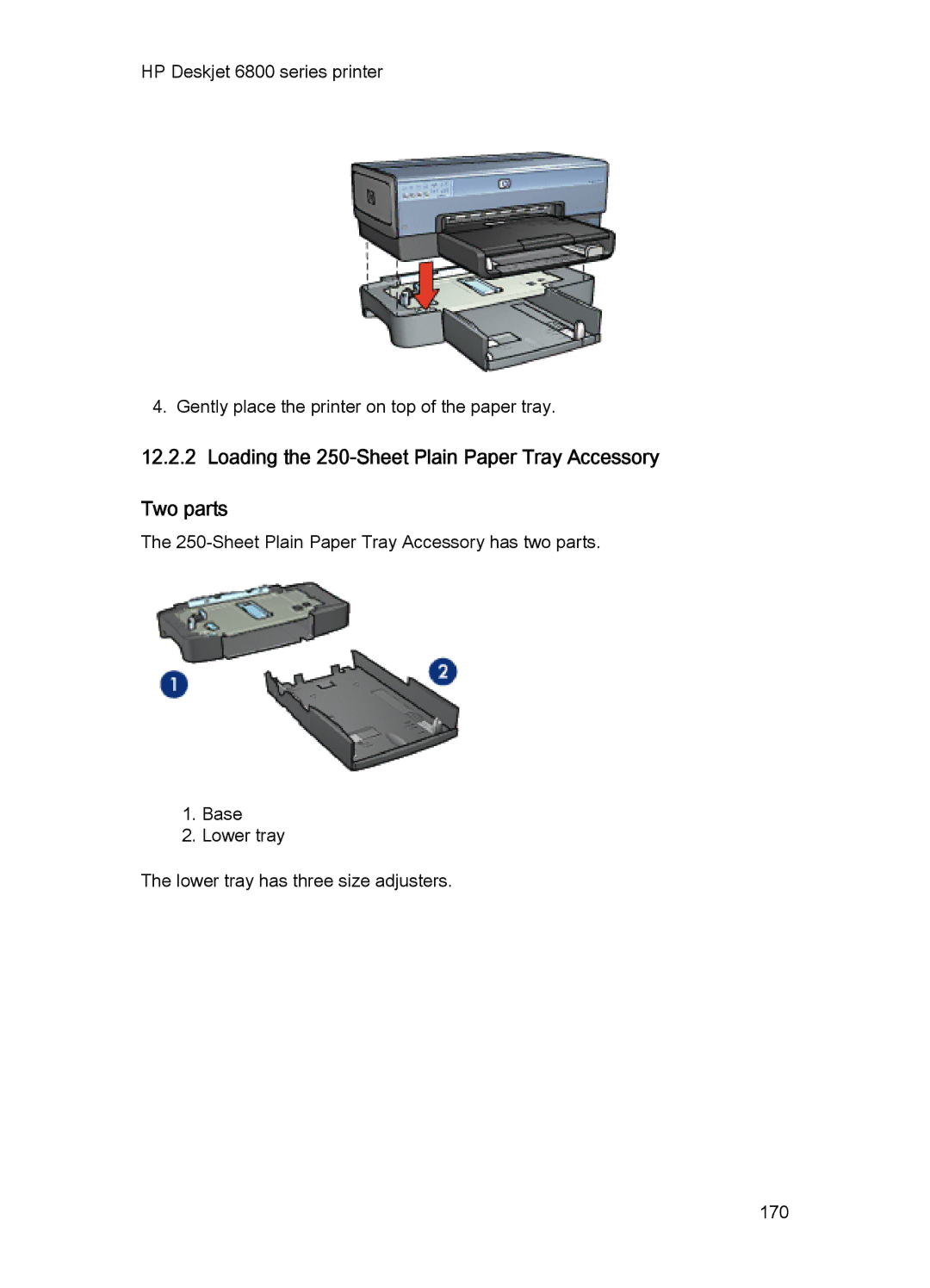 HP 6800 manual Loading the 250-Sheet Plain Paper Tray Accessory Two parts 