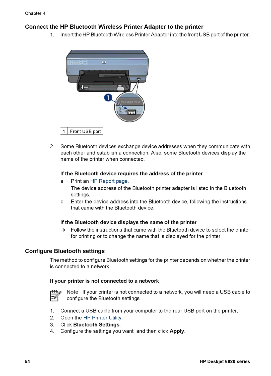 HP 6980 manual Configure Bluetooth settings, If the Bluetooth device requires the address of the printer 