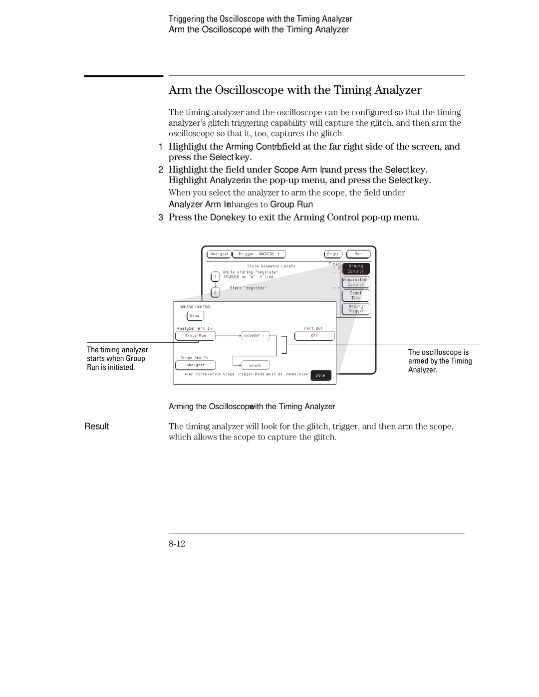HP 70, 1660 manual Arm the Oscilloscope with the Timing Analyzer, Press the Done key to exit the Arming Control pop-up menu 