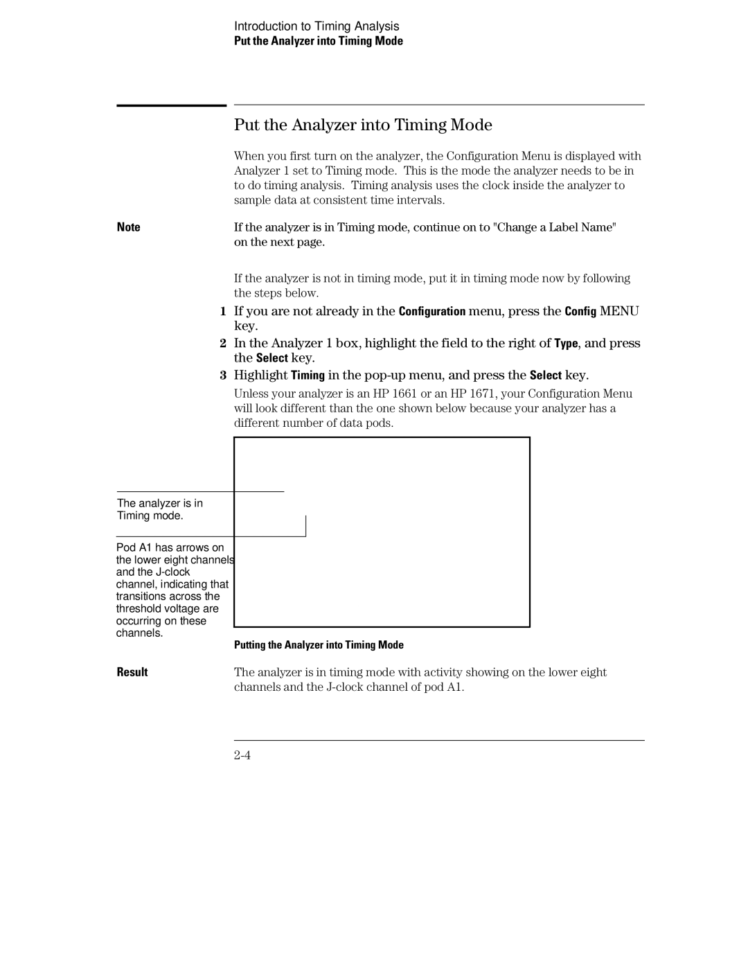 HP 70, 1660 manual Put the Analyzer into Timing Mode, Analyzer is Timing mode 