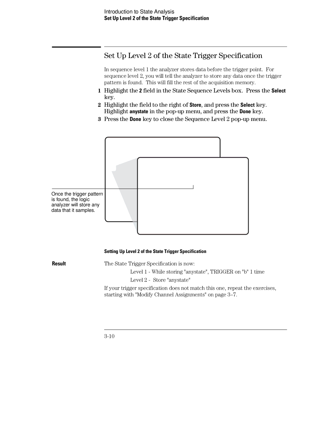 HP 70 Set Up Level 2 of the State Trigger Specification, Press the Done key to close the Sequence Level 2 pop-up menu 