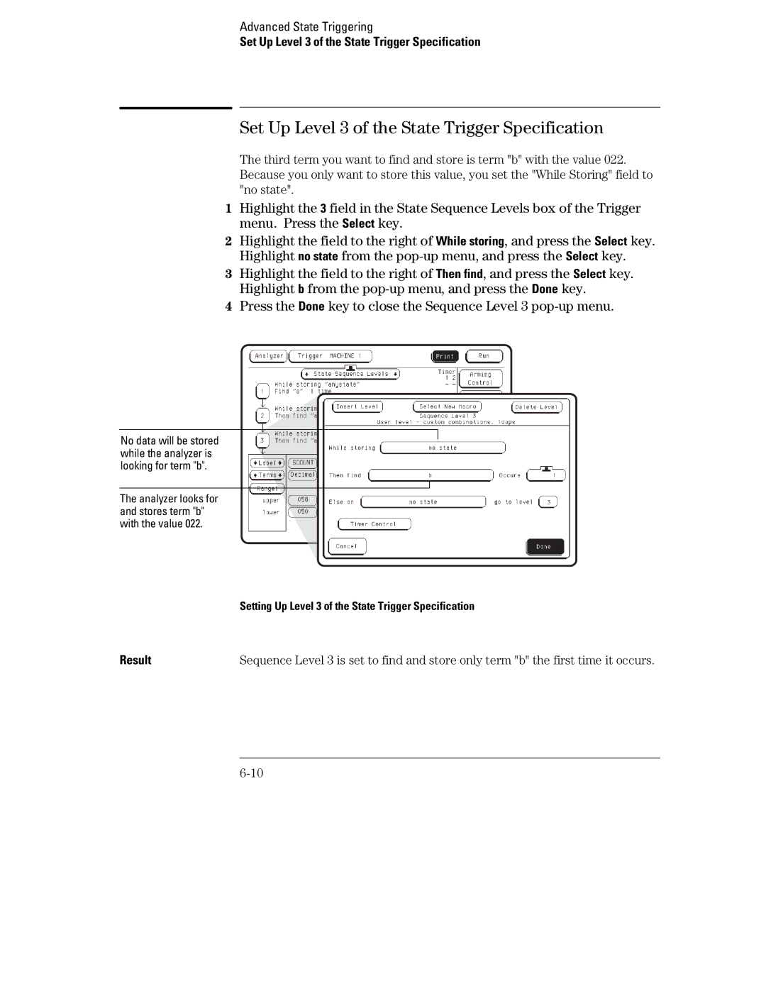 HP 70 Set Up Level 3 of the State Trigger Specification, Press the Done key to close the Sequence Level 3 pop-up menu 