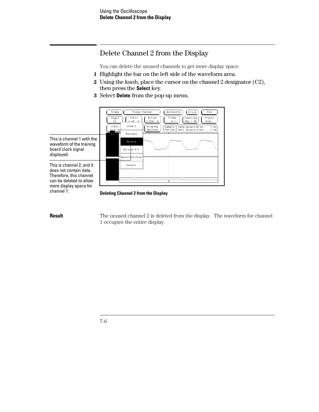 HP 70, 1660 manual Delete Channel 2 from the Display, Occupies the entire display 