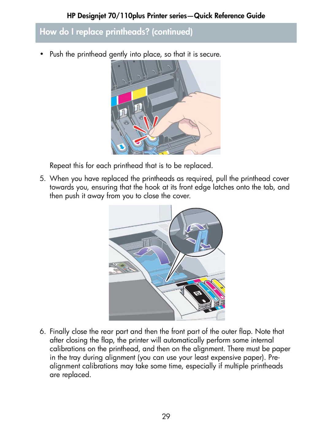 HP 70 manual How do I replace printheads? 