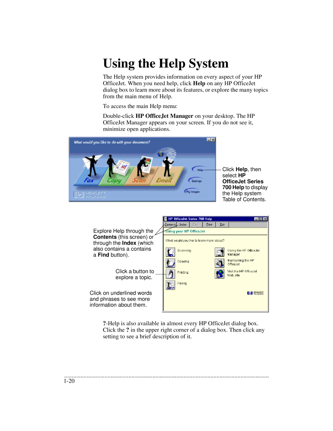 HP 700 manual Using the Help System 