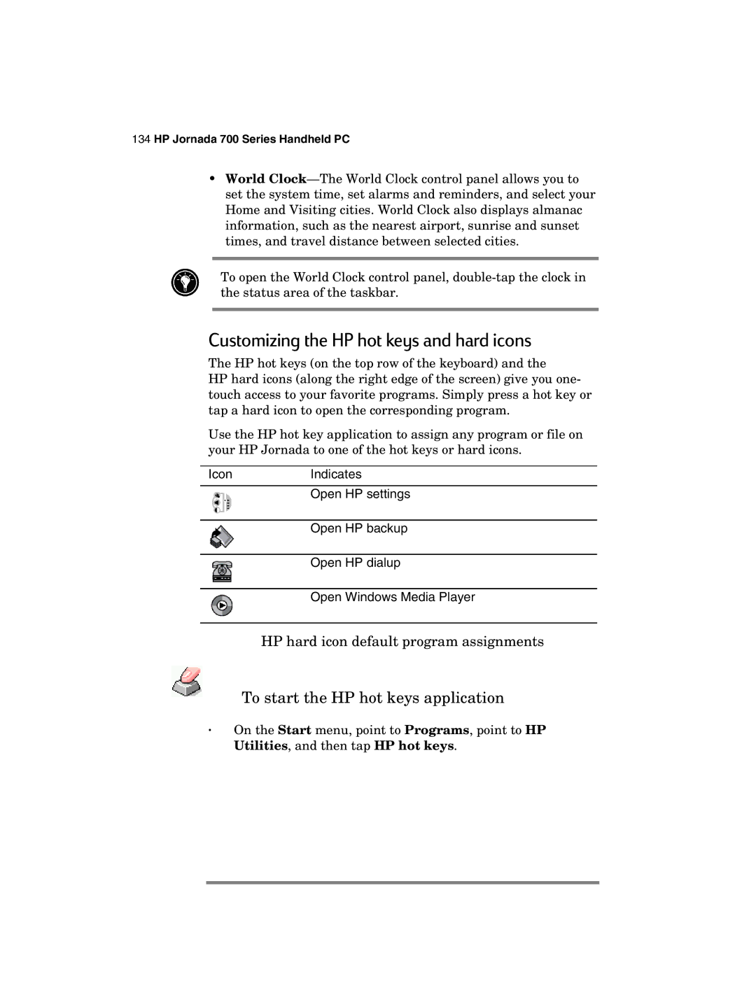 HP 700 manual Customizing the HP hot keys and hard icons, To start the HP hot keys application 