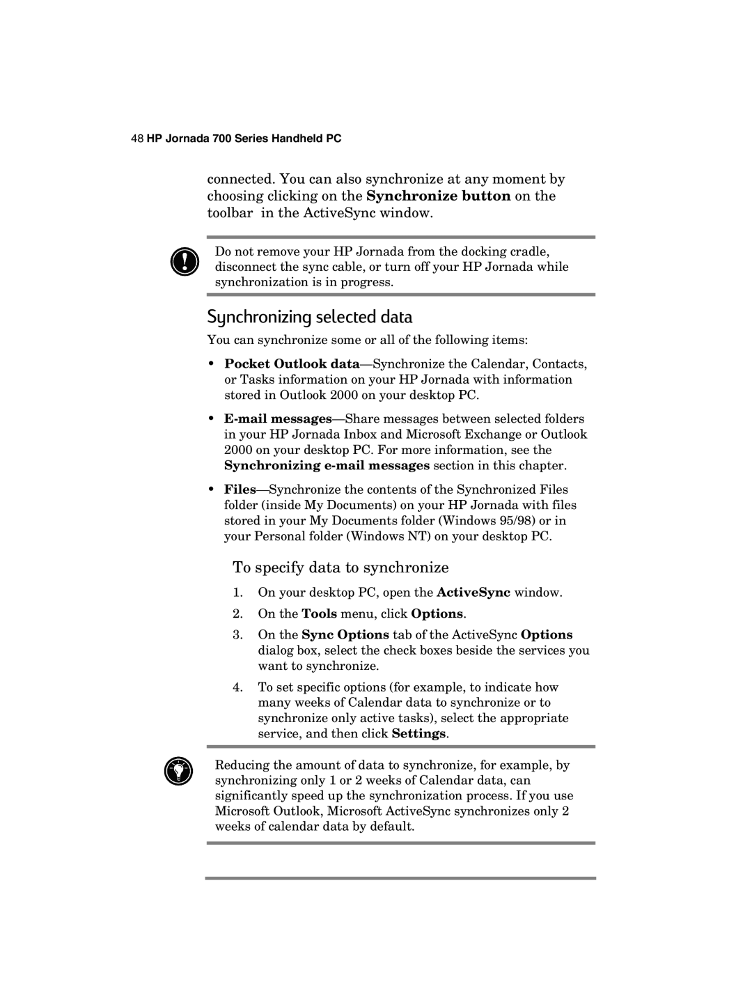 HP 700 manual Synchronizing selected data, To specify data to synchronize 