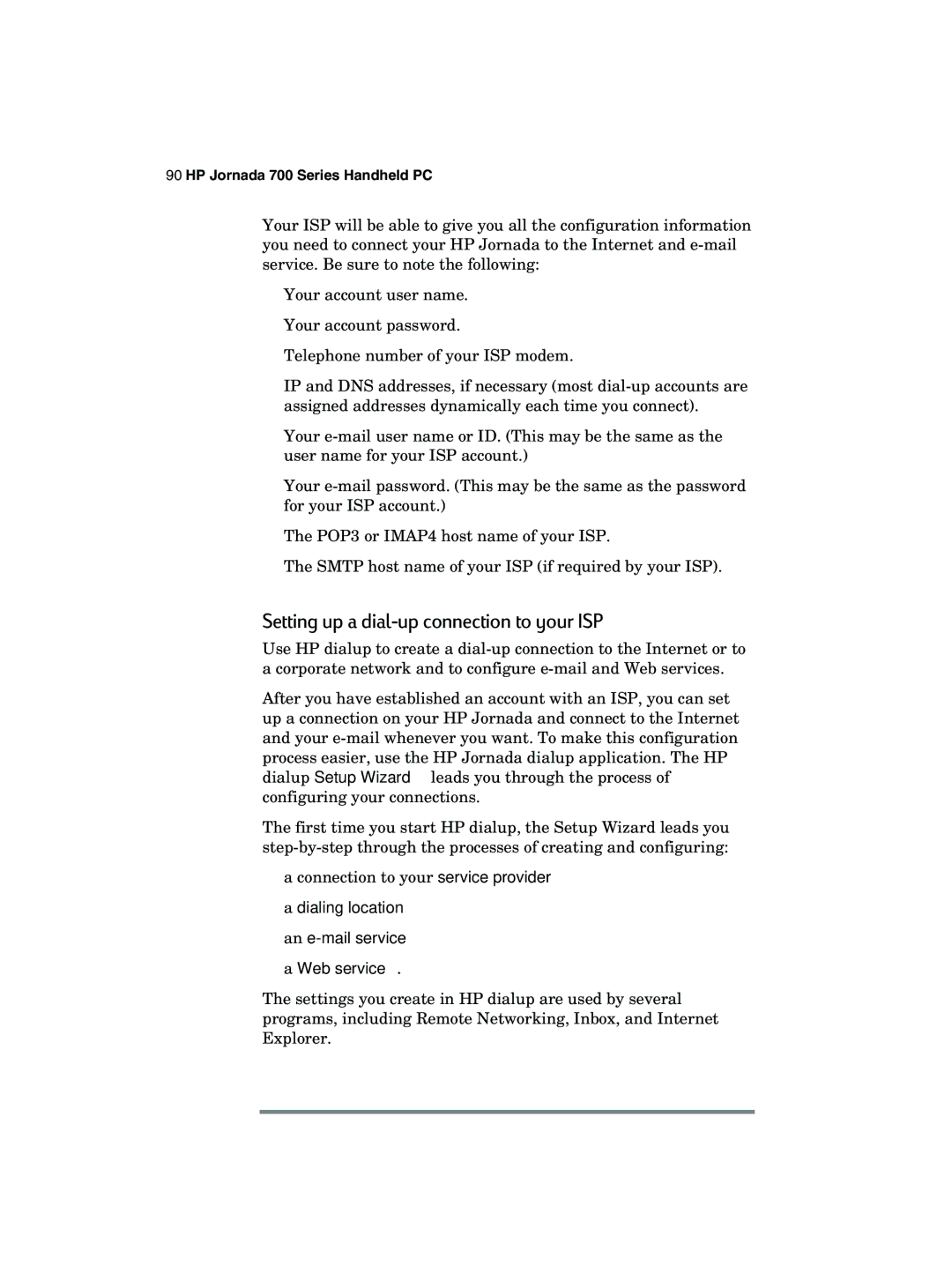 HP 700 manual Setting up a dial-up connection to your ISP, Dialing location An e-mail service Web service 