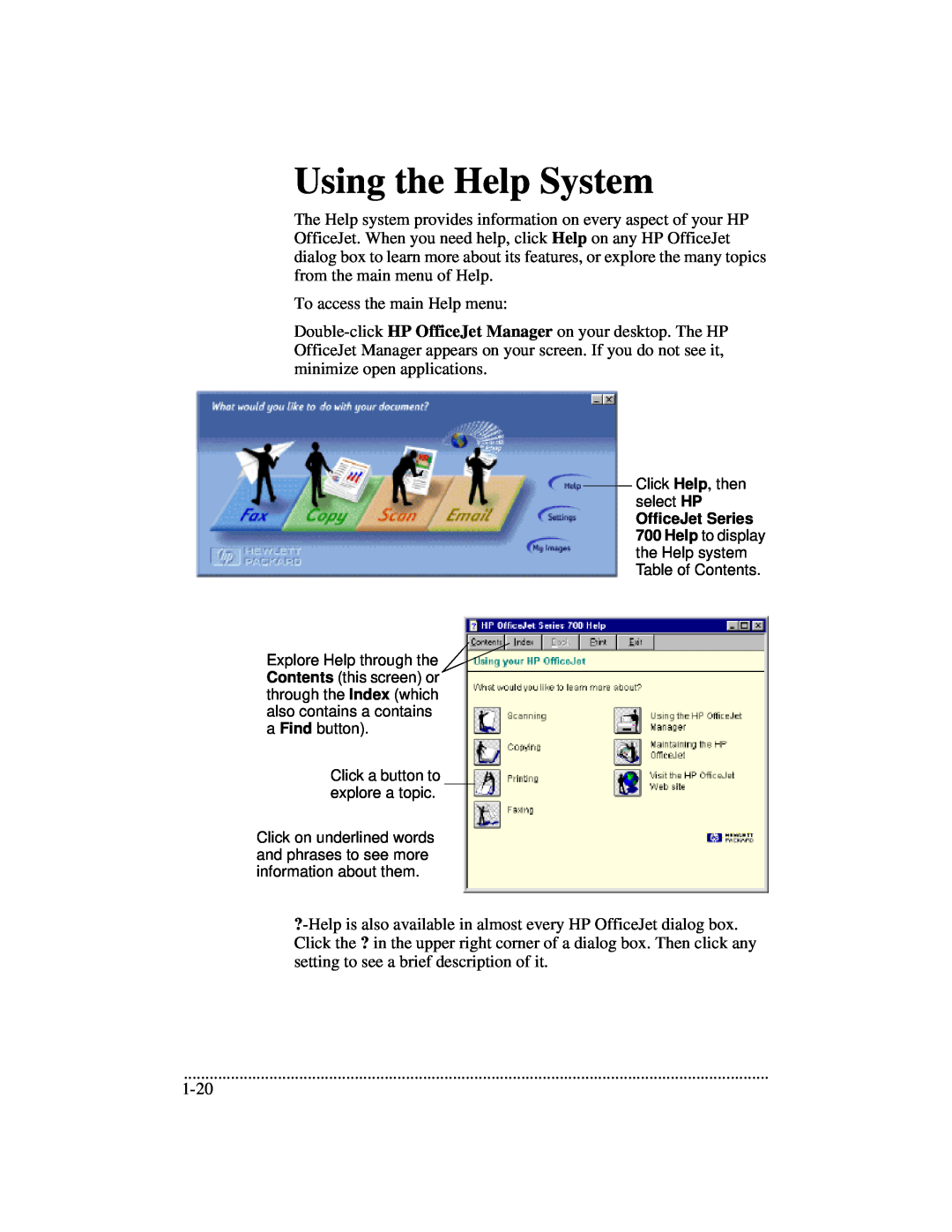 HP 700 manual Using the Help System 