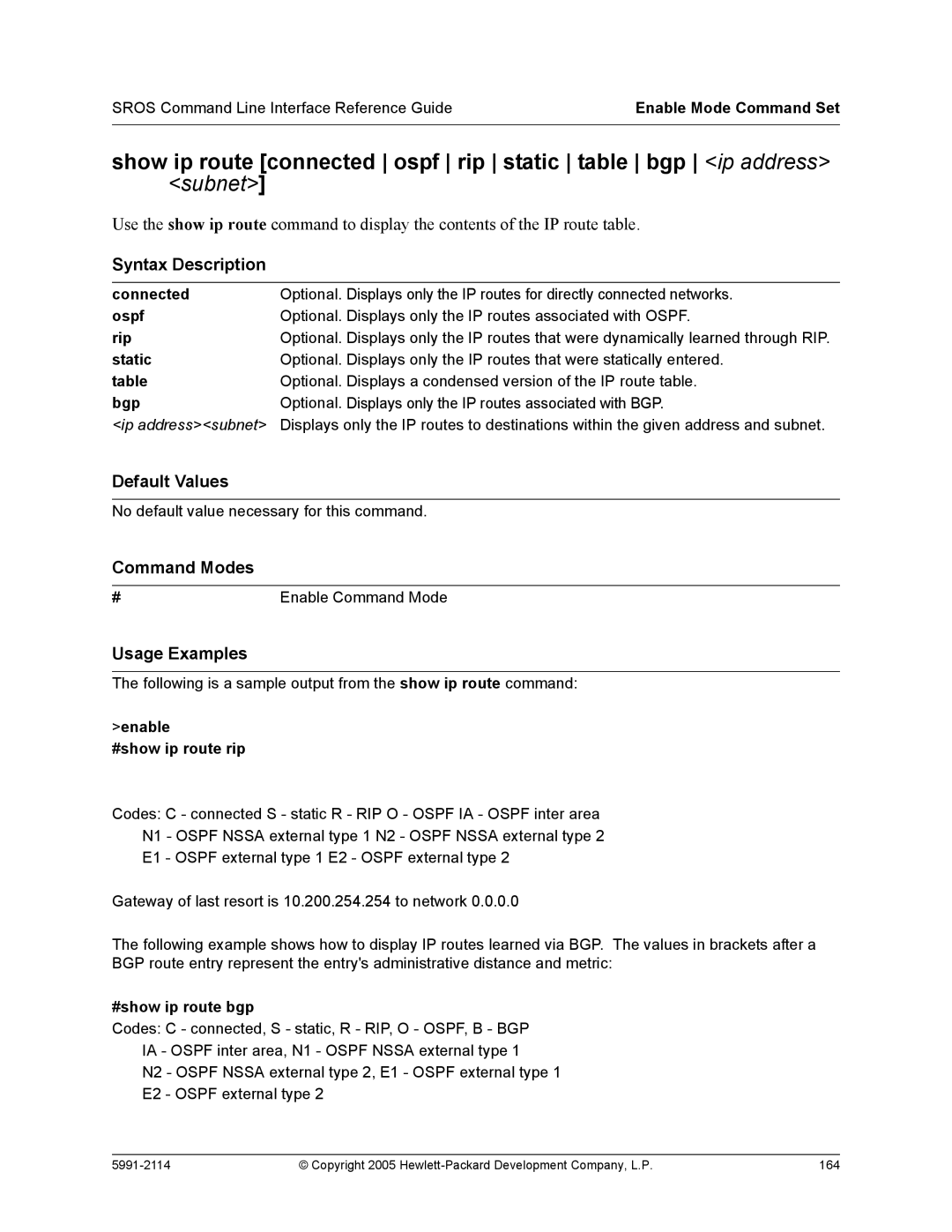 HP 7000 dl Router manual Connected, Ospf, Rip, Static, Bgp, Enable #show ip route rip, #show ip route bgp 