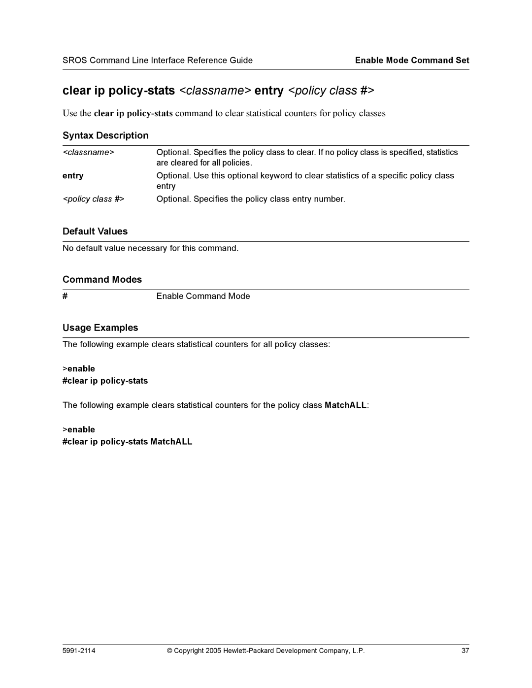 HP 7000 dl Router manual Clear ip policy-stats classname entry policy class #, Enable #clear ip policy-stats 