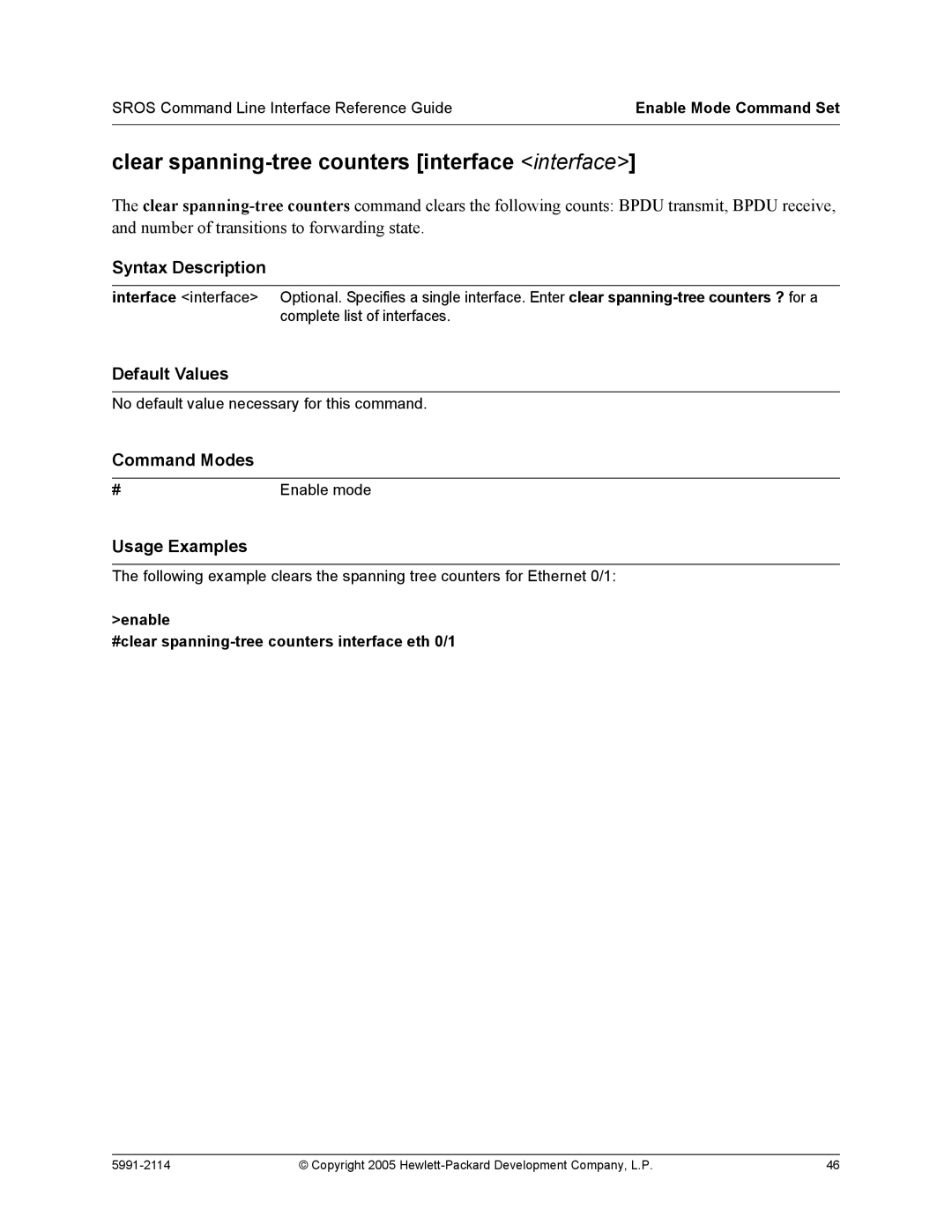 HP 7000 dl Router Clear spanning-tree counters interface interface, Enable #clear spanning-tree counters interface eth 0/1 