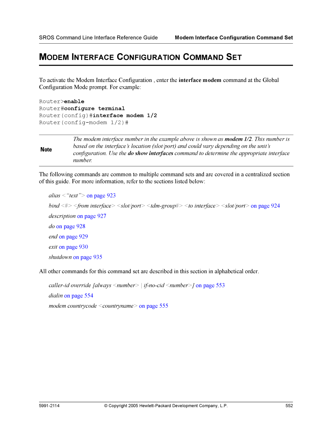 HP 7000 dl Router Modem Interface Configuration Command SET, Router#configure terminal Routerconfig#interface modem 1/2 