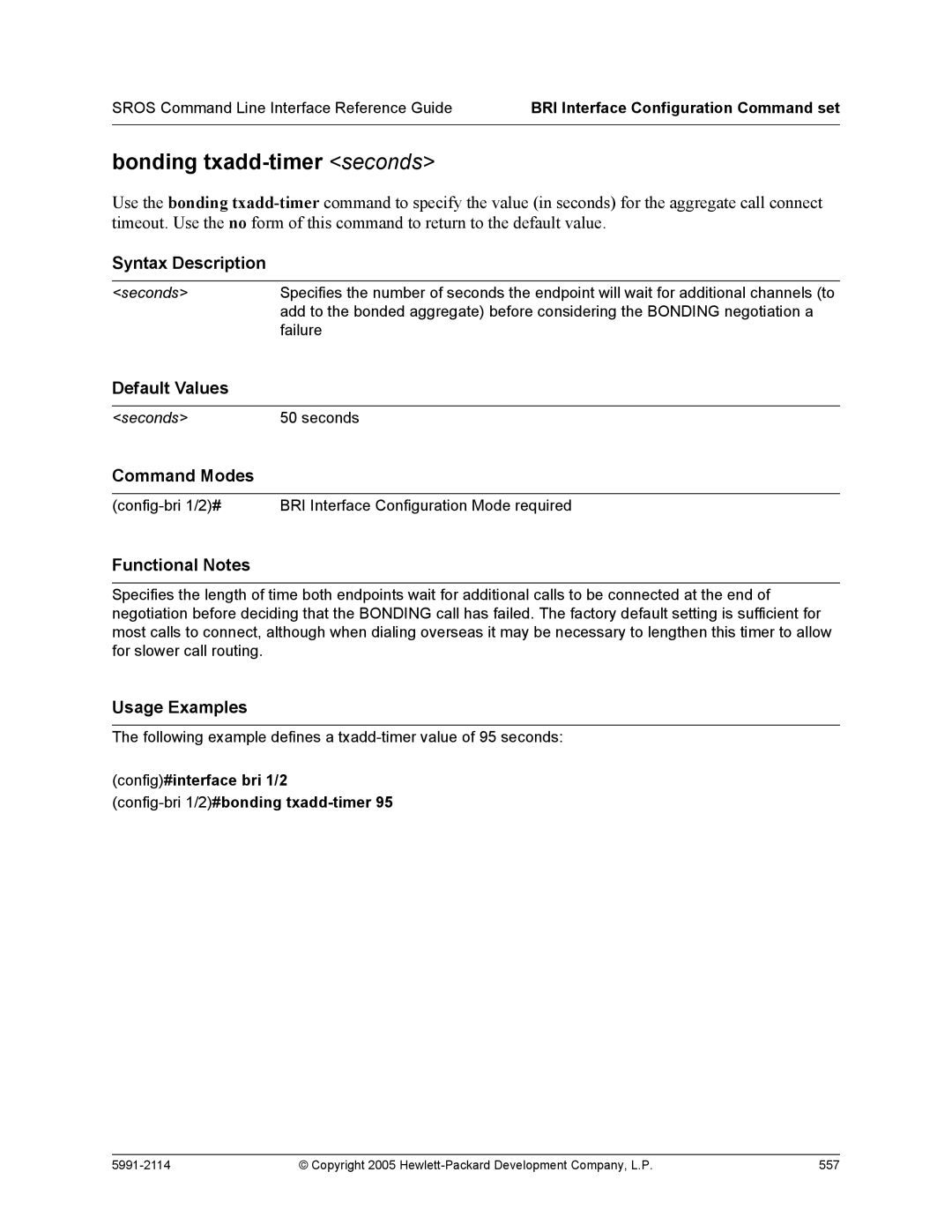 HP 7000 dl Router manual Bonding txadd-timer seconds, Config#interface bri 1/2 Config-bri 1/2#bonding txadd-timer 