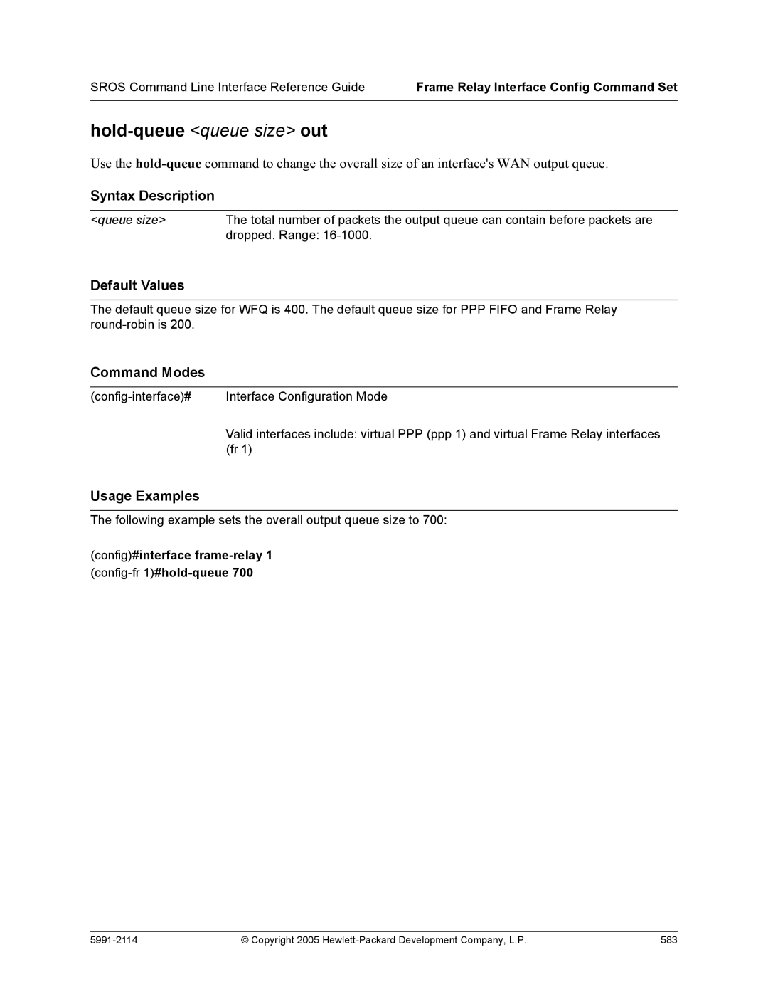 HP 7000 dl Router manual Hold-queue queue size out, Config#interface frame-relay 1 config-fr1#hold-queue 