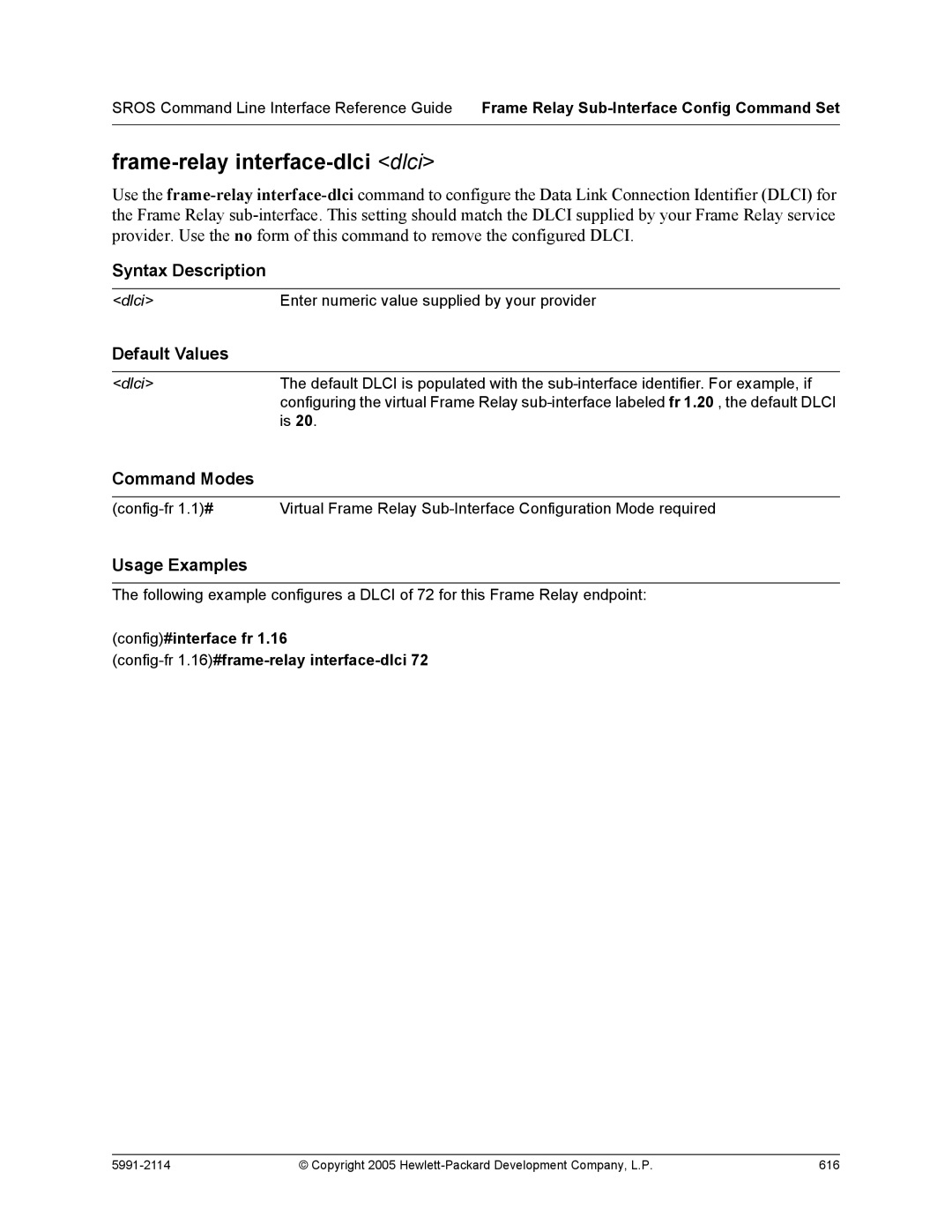 HP 7000 dl Router manual Frame-relay interface-dlci dlci, Config#interface fr Config-fr1.16#frame-relay interface-dlci 