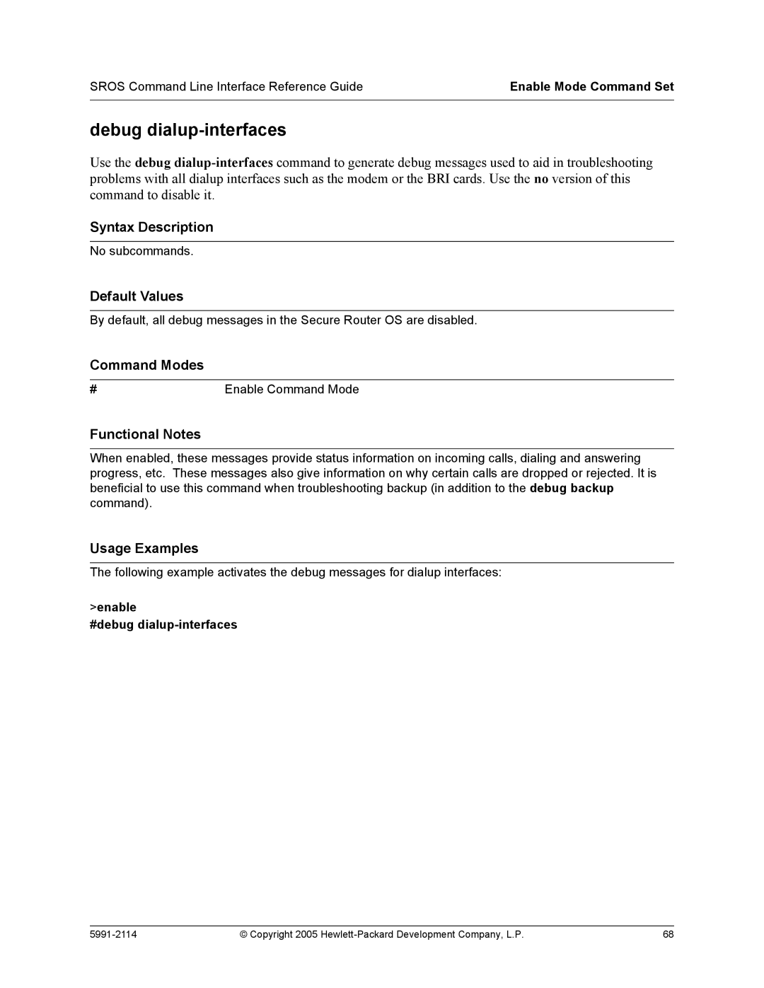 HP 7000 dl Router manual Debug dialup-interfaces, Enable #debug dialup-interfaces 