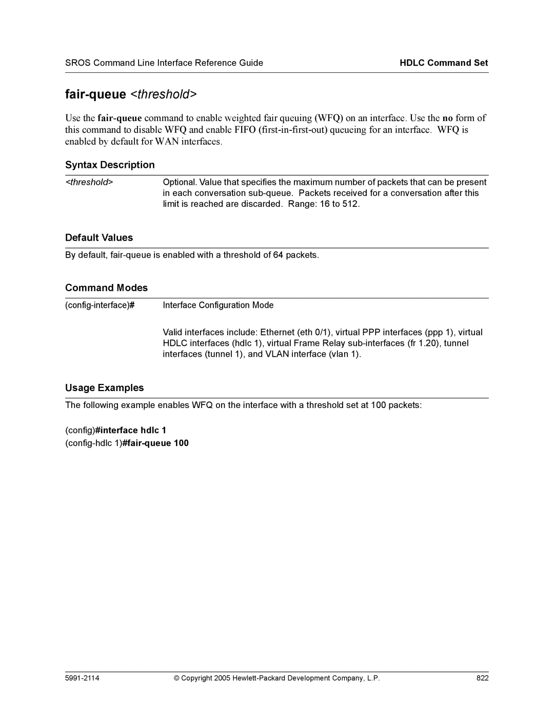 HP 7000 dl Router manual Config-hdlc 1#fair-queue 