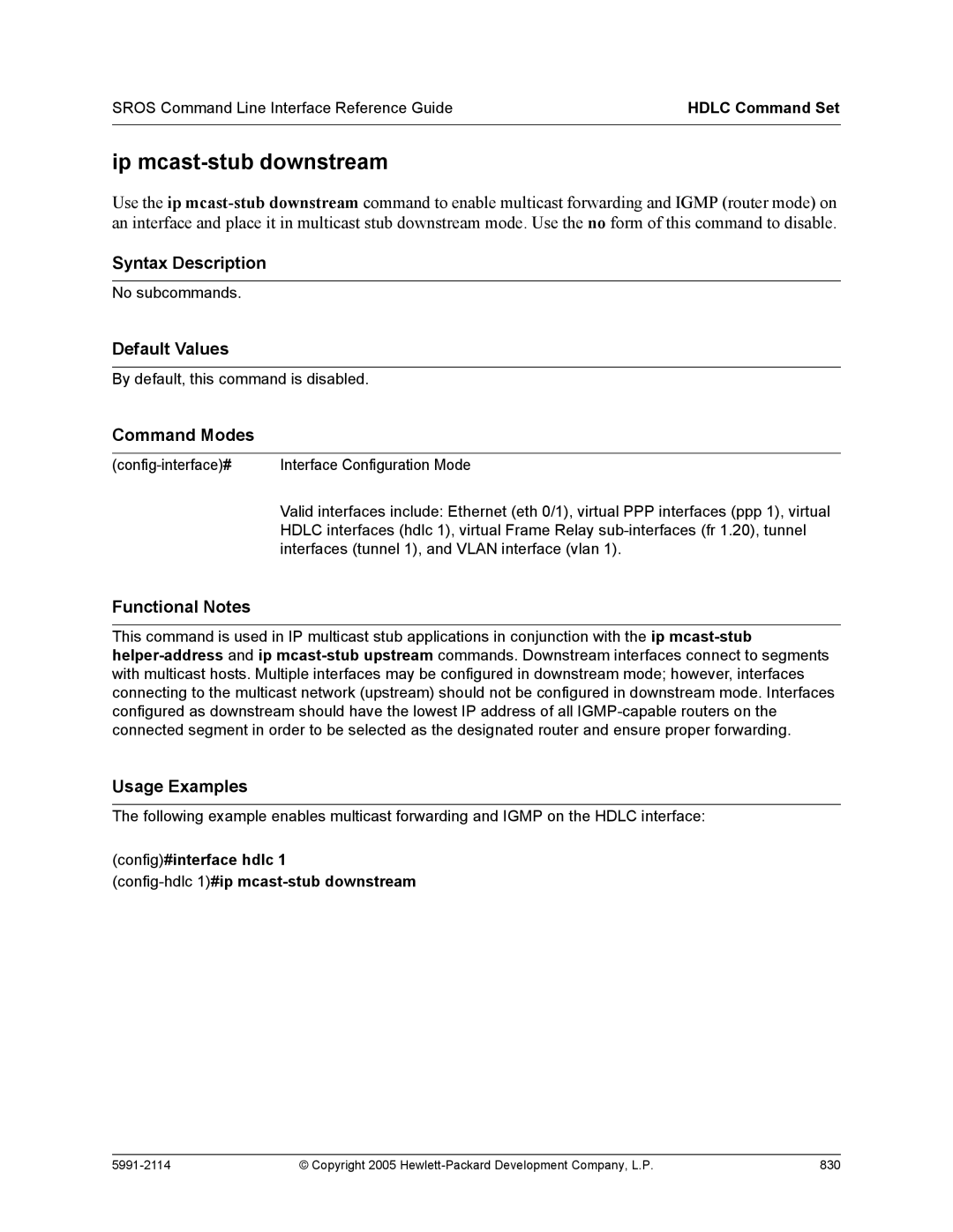 HP 7000 dl Router manual Config#interface hdlc Config-hdlc 1#ip mcast-stub downstream 