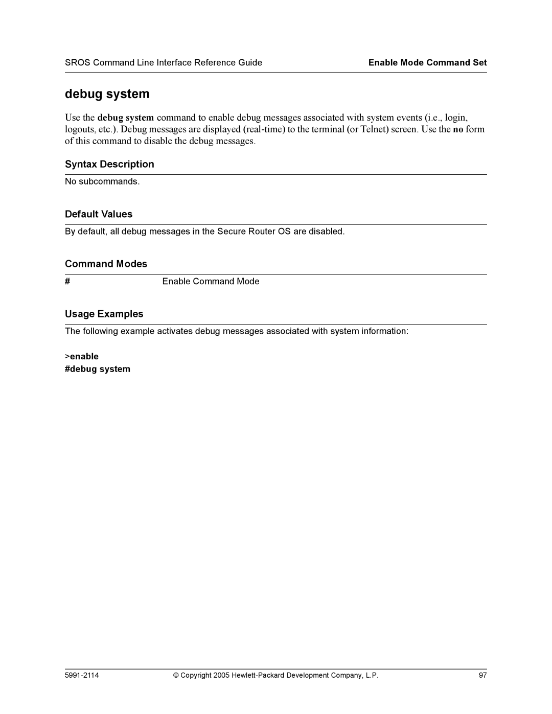 HP 7000 dl Router manual Debug system, Enable #debug system 