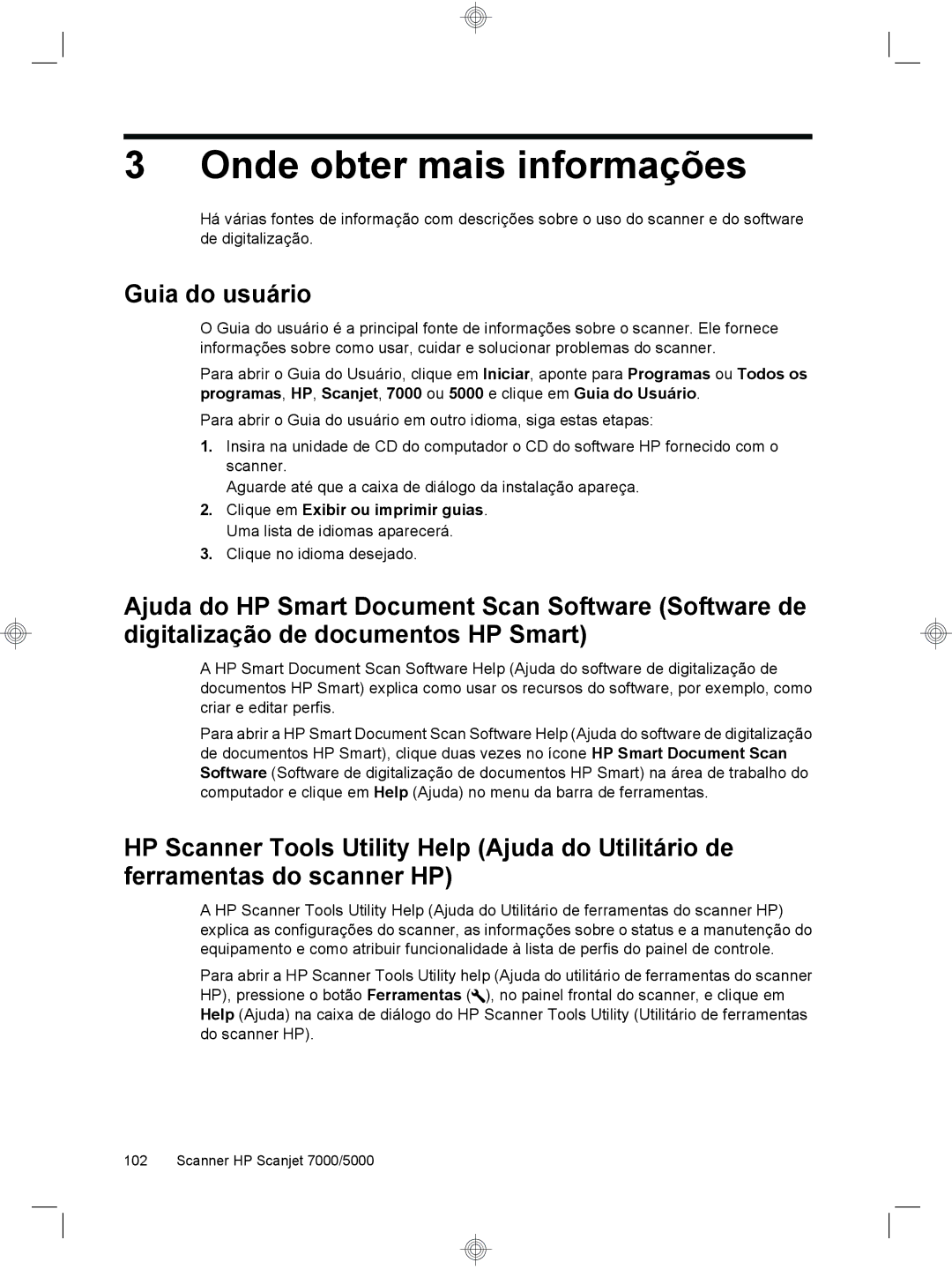 HP 7000 Sheet-feed manual Onde obter mais informações, Guia do usuário 