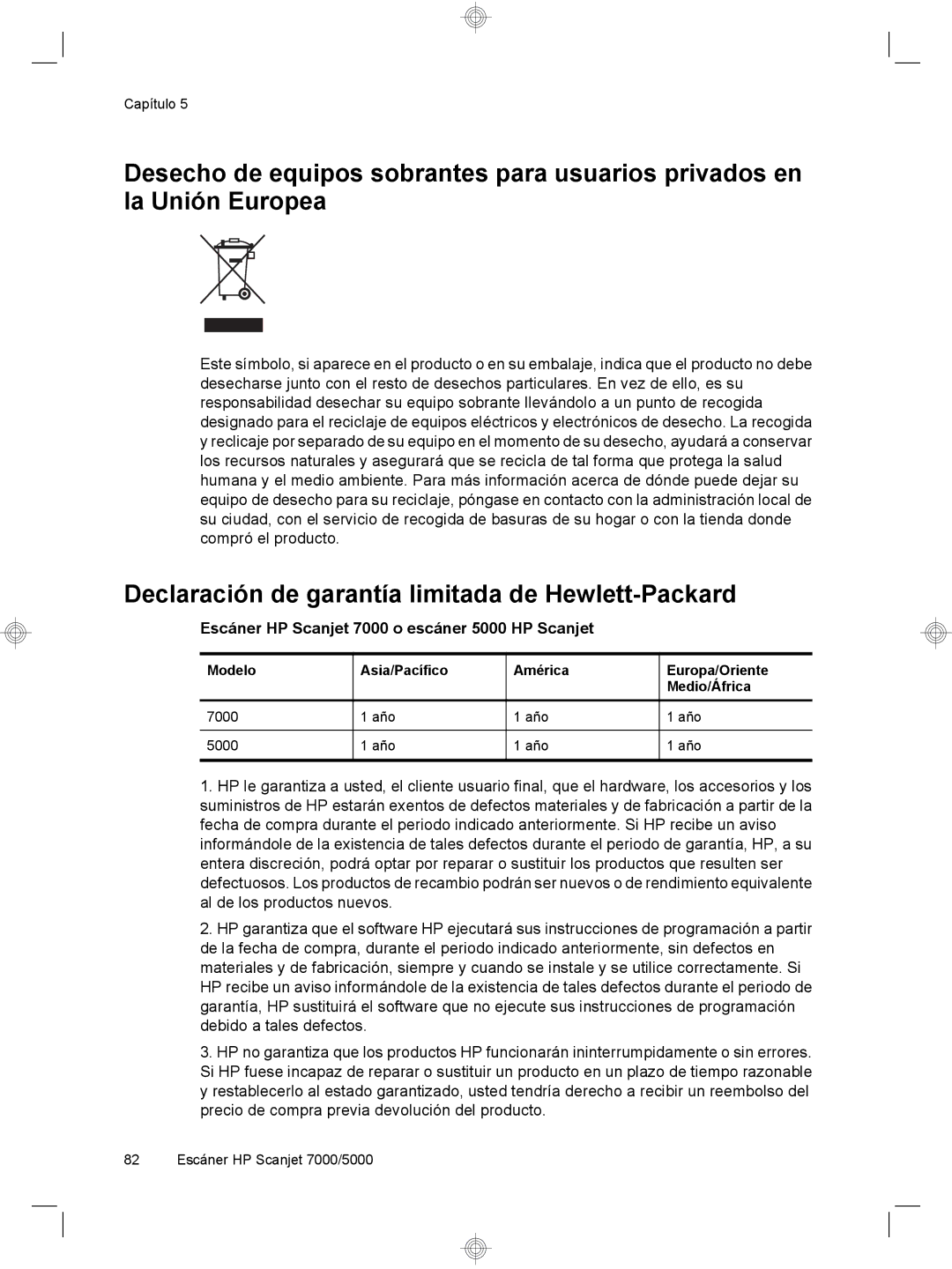 HP 7000 Sheet-feed Declaración de garantía limitada de Hewlett-Packard, Escáner HP Scanjet 7000 o escáner 5000 HP Scanjet 