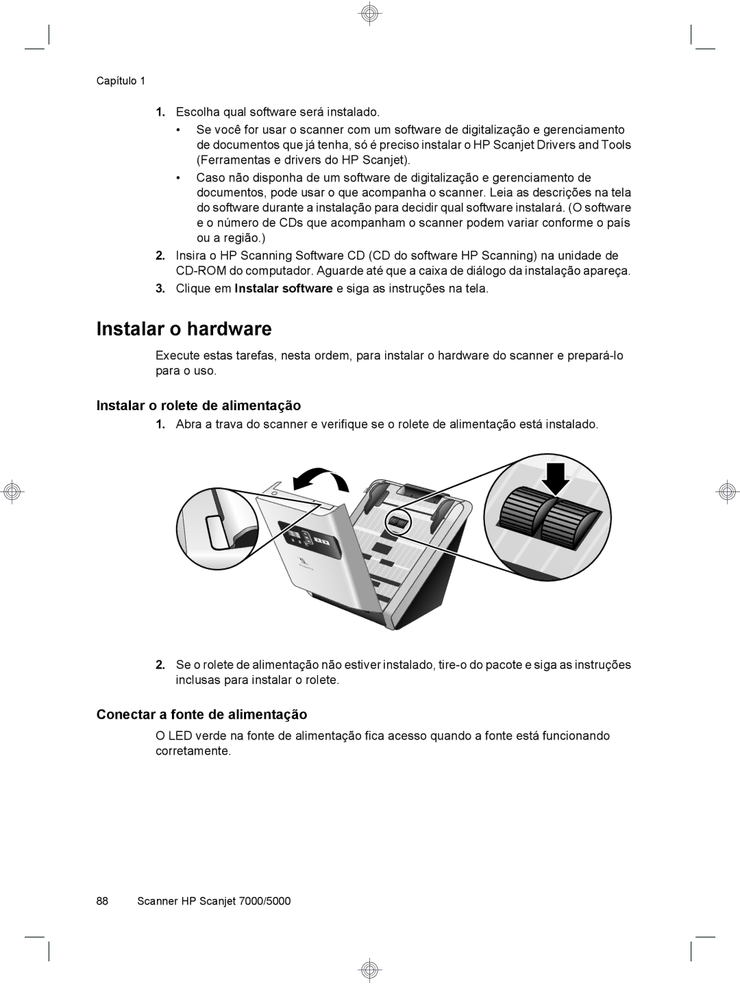 HP 7000 Sheet-feed manual Instalar o hardware, Instalar o rolete de alimentação, Conectar a fonte de alimentação 