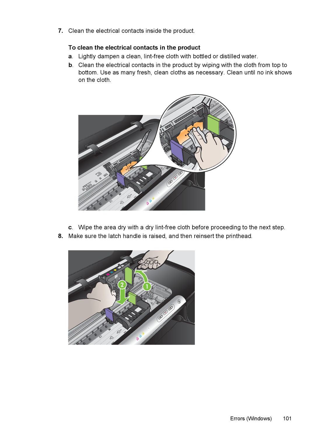 HP 7000 manual To clean the electrical contacts in the product 