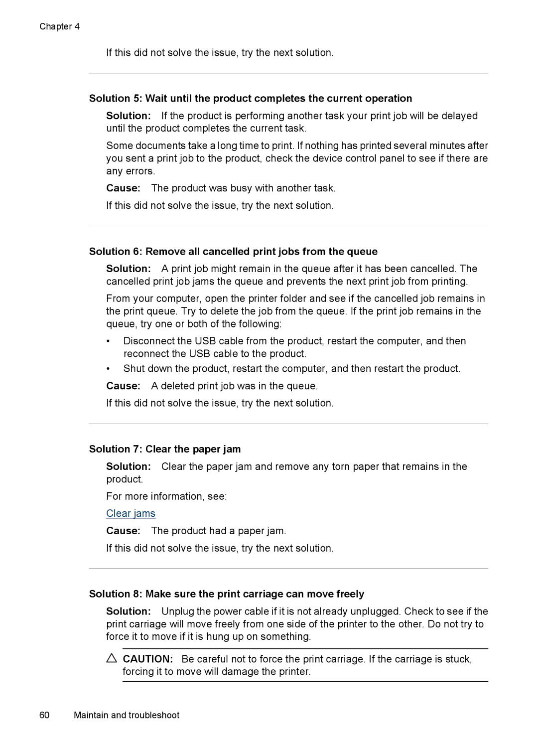 HP 7000 manual Solution 6 Remove all cancelled print jobs from the queue, Solution 7 Clear the paper jam 