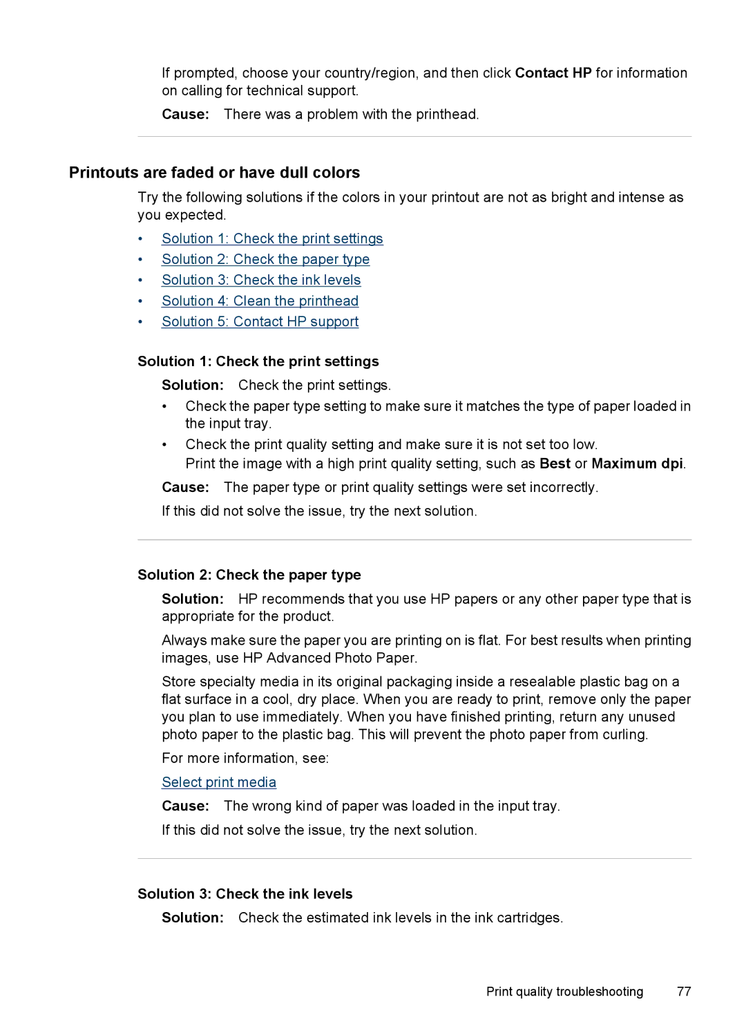 HP 7000 Printouts are faded or have dull colors, Solution 1 Check the print settings, Solution 2 Check the paper type 