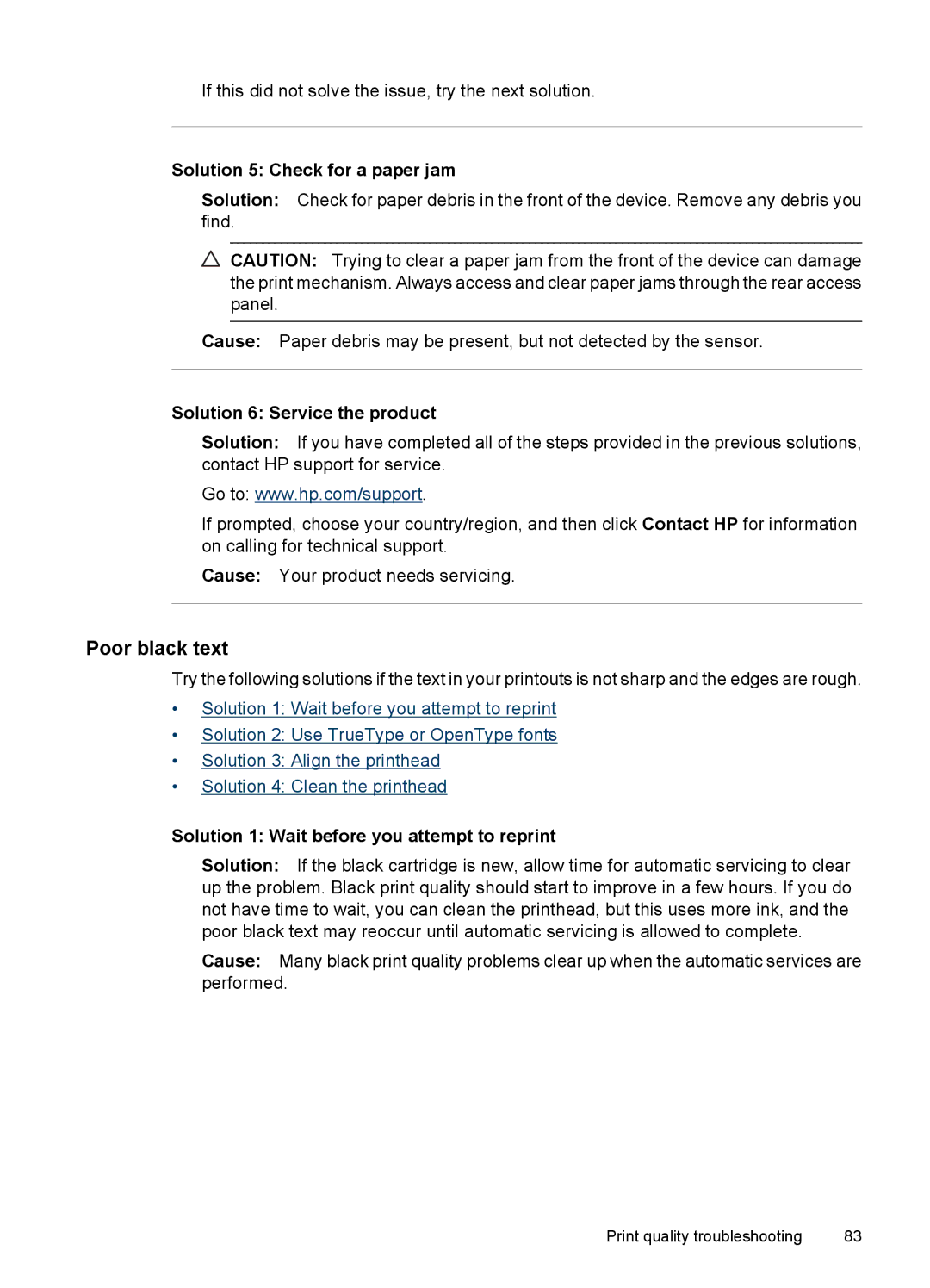 HP 7000 manual Poor black text, Solution 5 Check for a paper jam, Solution 6 Service the product 