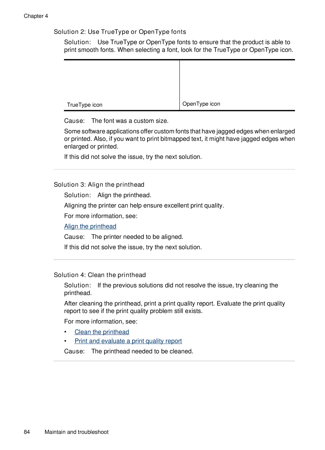 HP 7000 manual Solution 2 Use TrueType or OpenType fonts, Solution 3 Align the printhead 