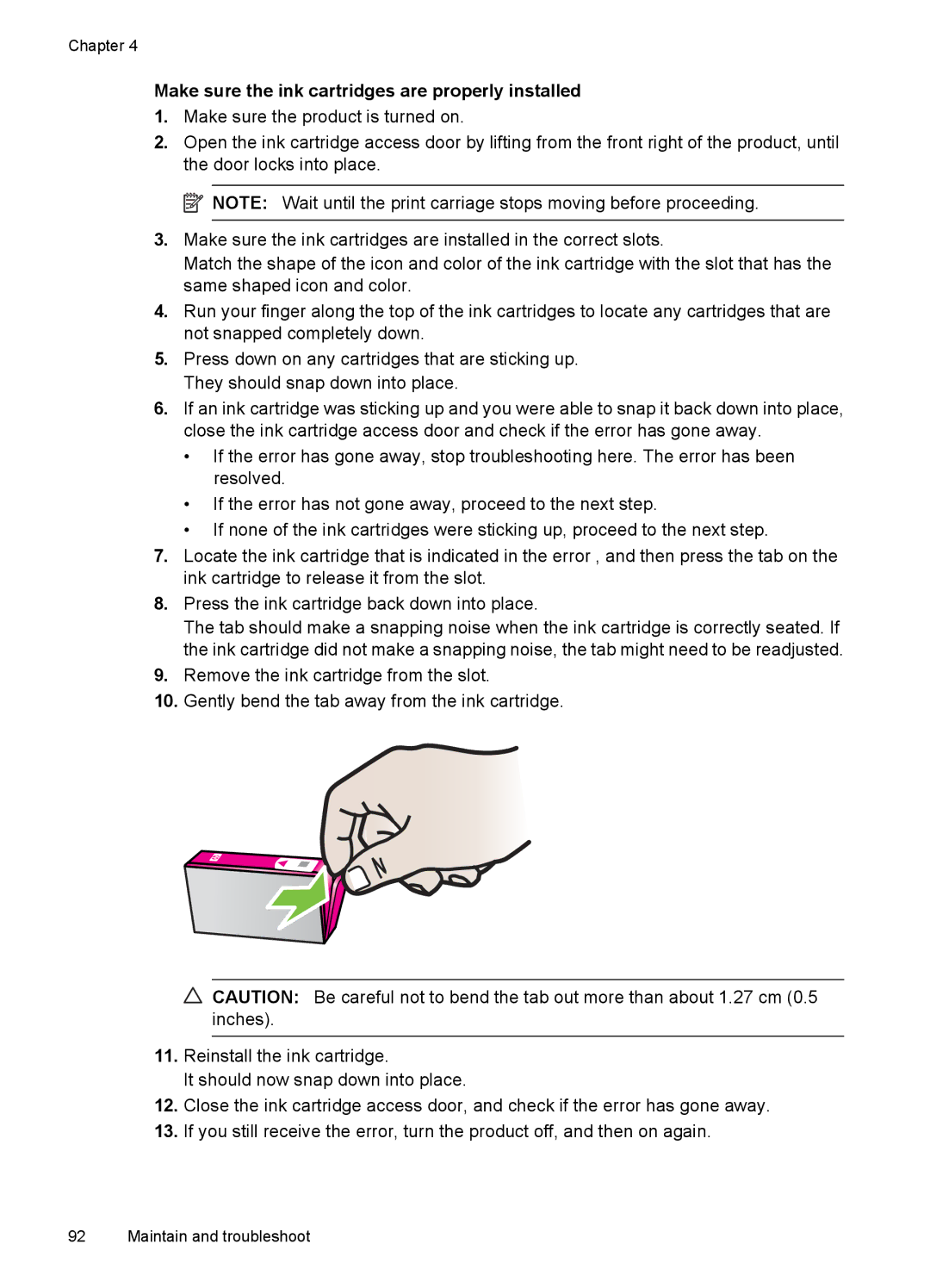 HP 7000 manual Make sure the ink cartridges are properly installed 