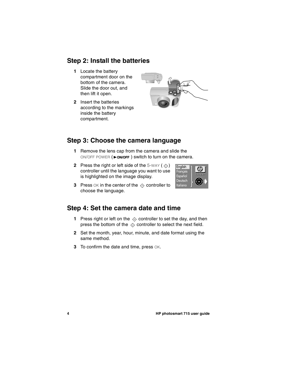 HP 715 manual Install the batteries, Choose the camera language, Set the camera date and time 