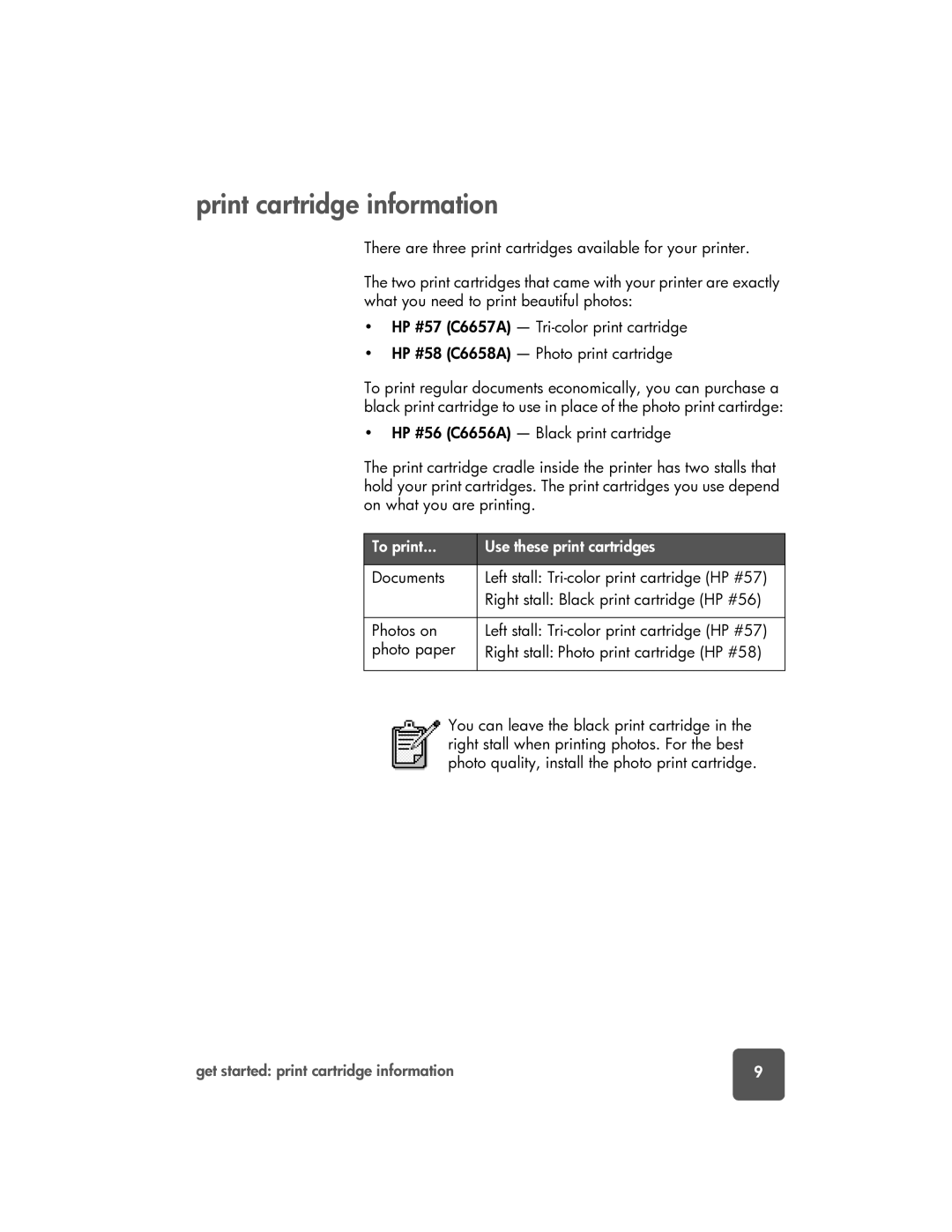 HP 7150 manual Print cartridge information, To print Use these print cartridges 