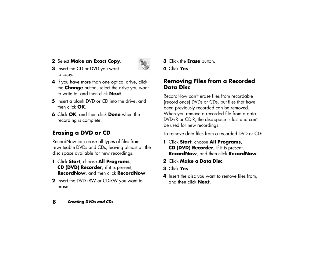 HP a296n (US/CAN), 716n (US) manual Erasing a DVD or CD, Removing Files from a Recorded Data Disc, Select Make an Exact Copy 
