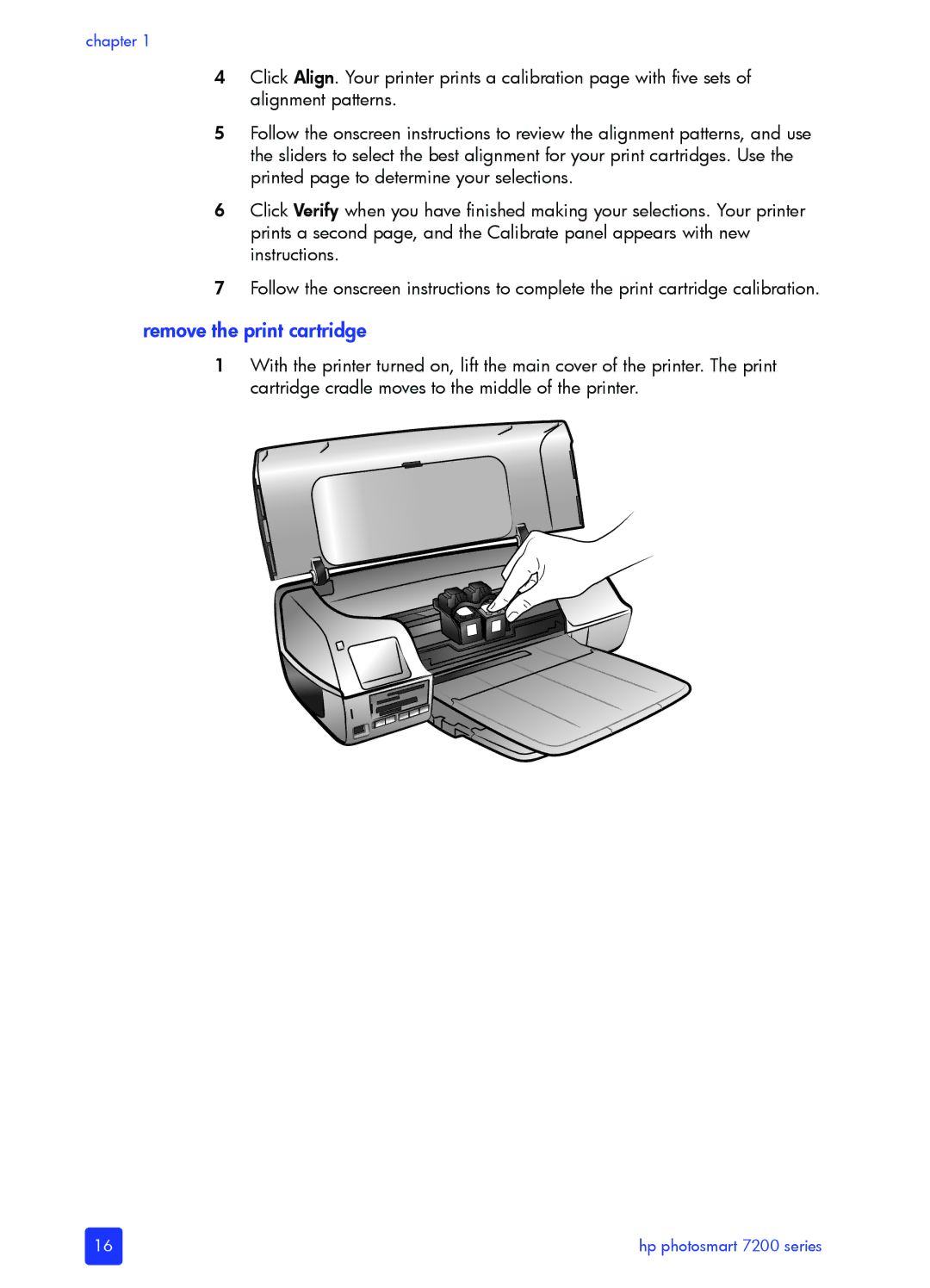 HP 7200 manual Remove the print cartridge 