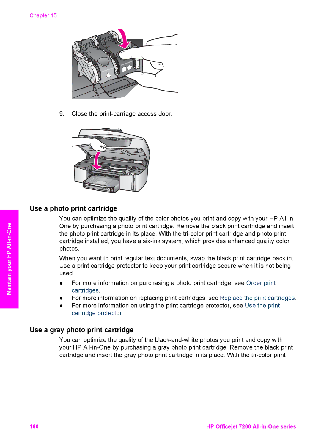 HP 7200 manual Use a photo print cartridge, Use a gray photo print cartridge 