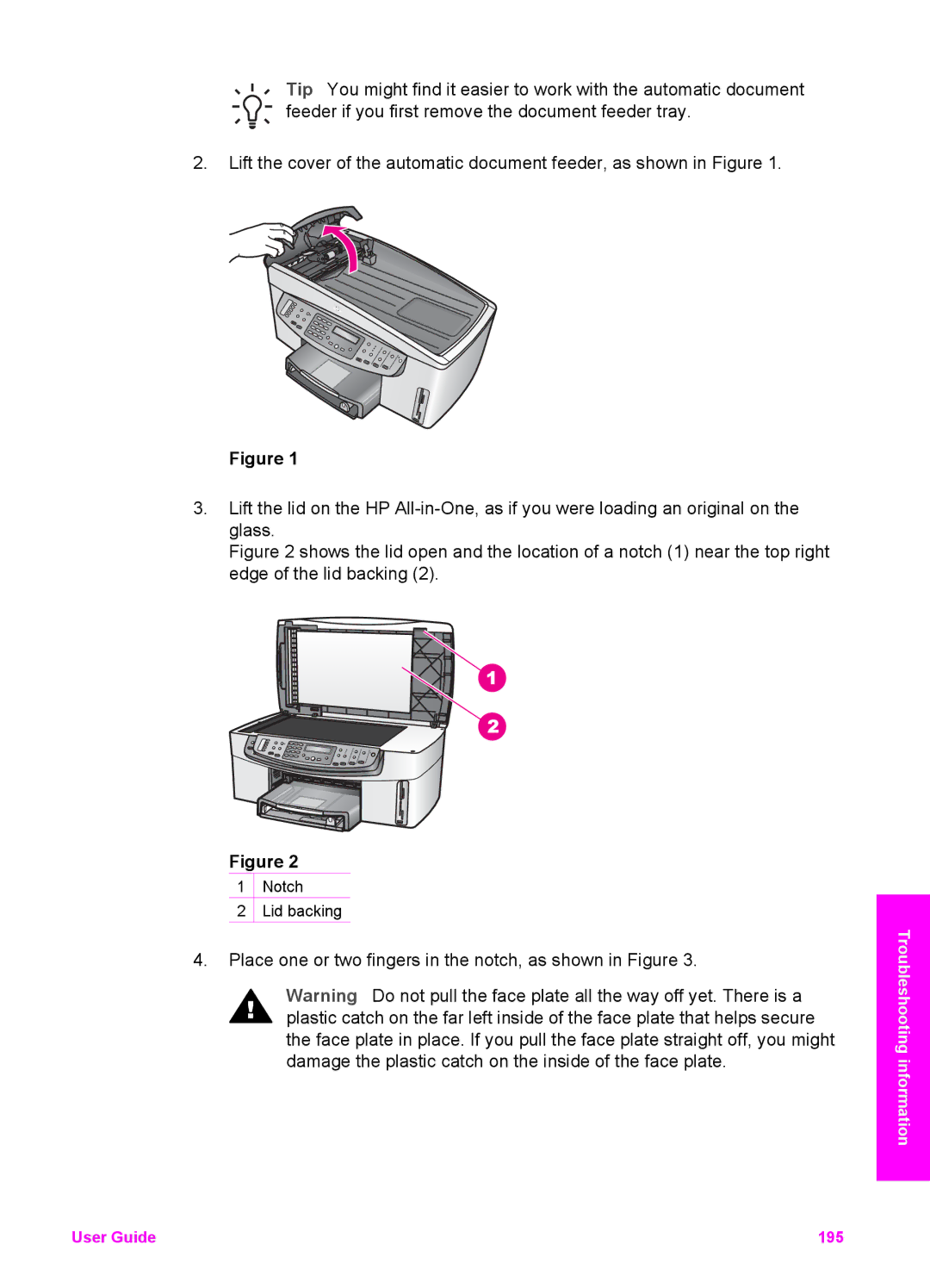 HP 7200 manual Place one or two fingers in the notch, as shown in Figure 