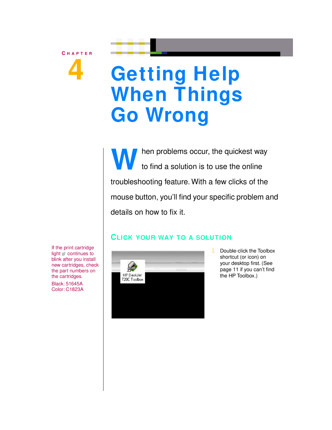 HP 720c manual Getting Help When Things Go Wrong, Click Your WAY to a Solution 