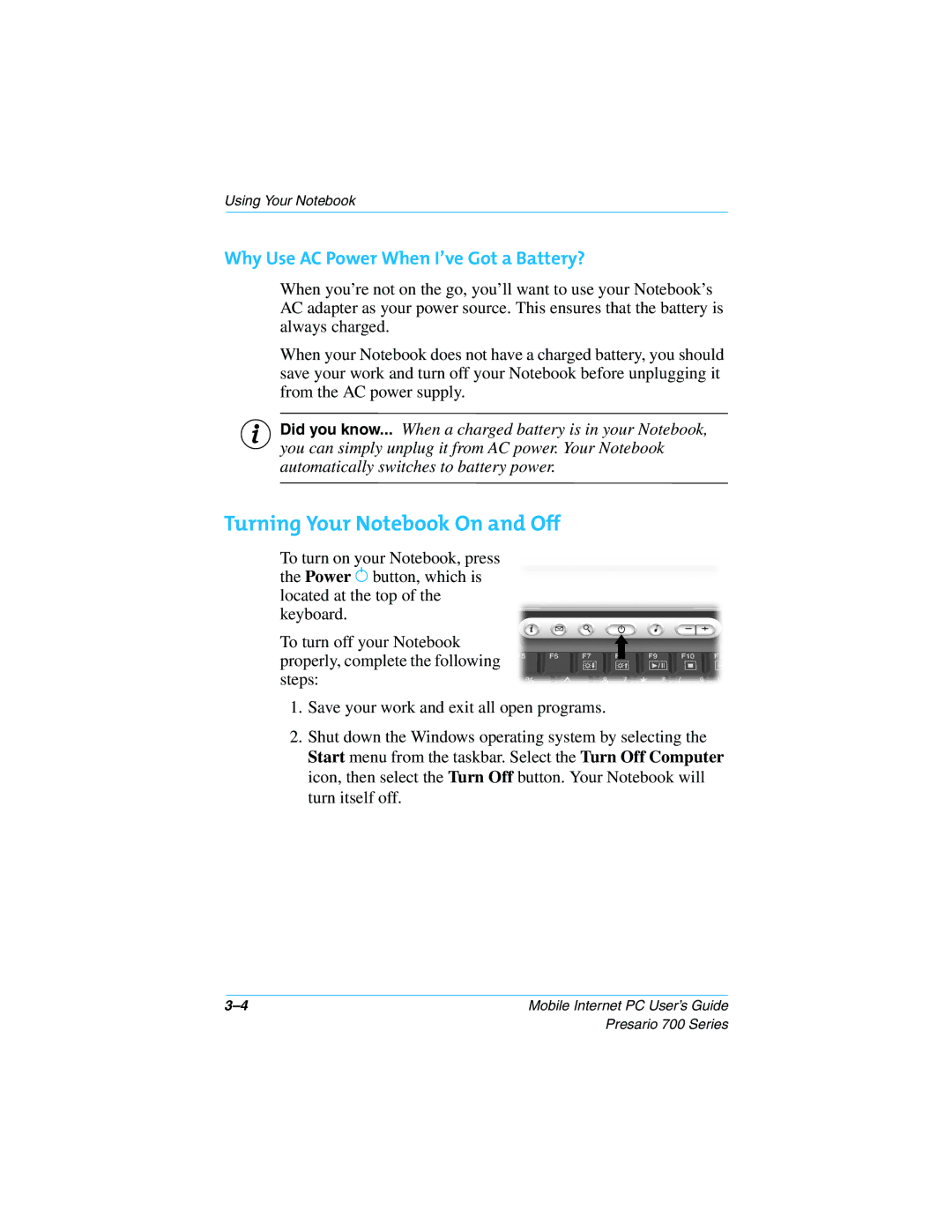 HP 724AU manual Turning Your Notebook On and Off, Why Use AC Power When I’ve Got a Battery? 