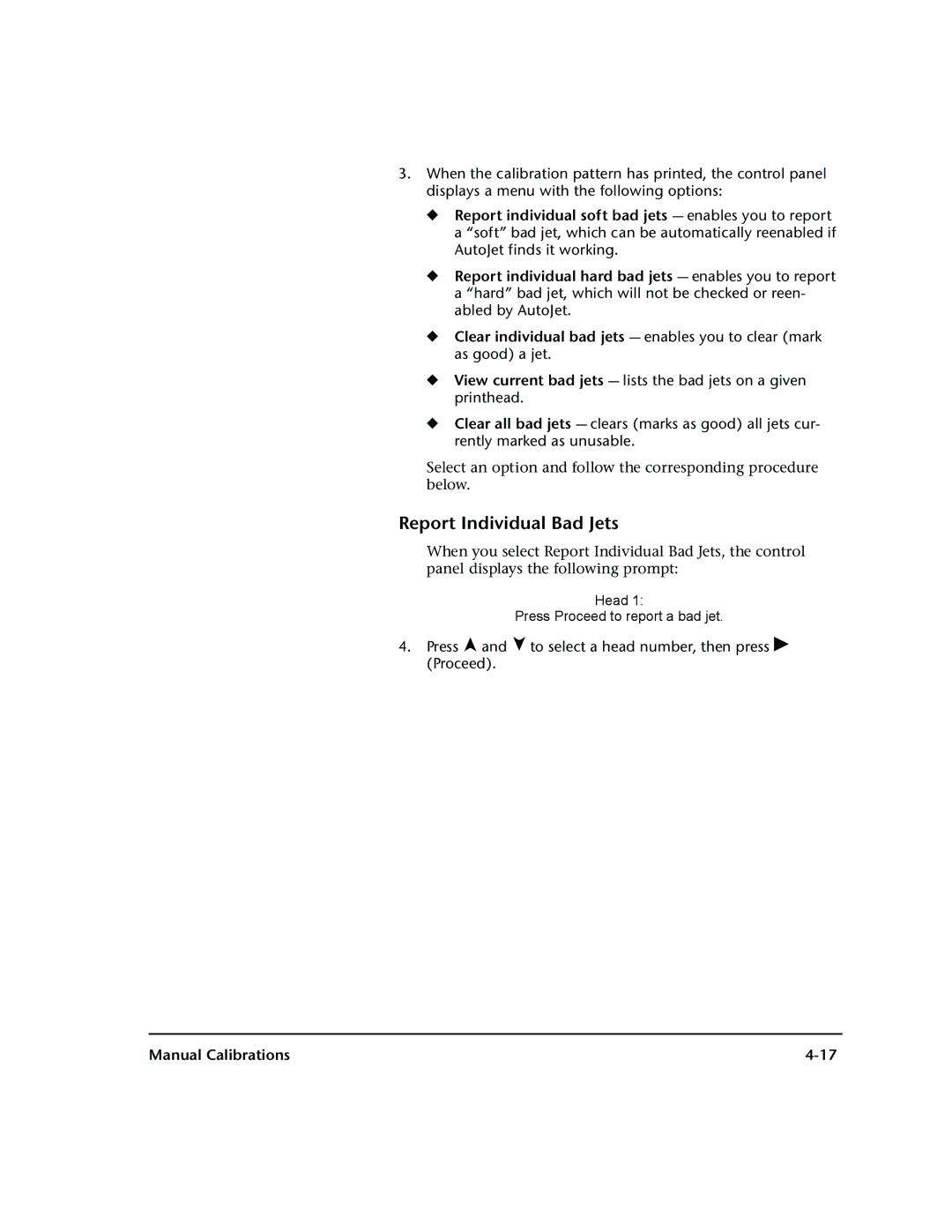 HP 72SR manual Report Individual Bad Jets, Press , and to select a head number, then press ! Proceed 