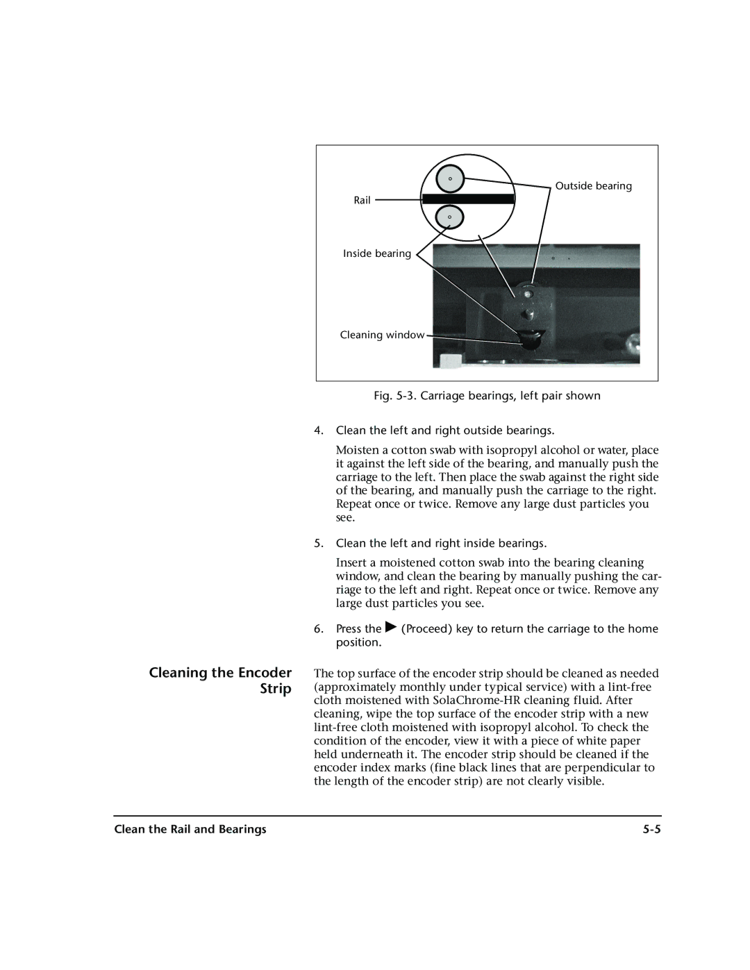 HP 72SR manual Cleaning the Encoder Strip, Clean the left and right inside bearings 