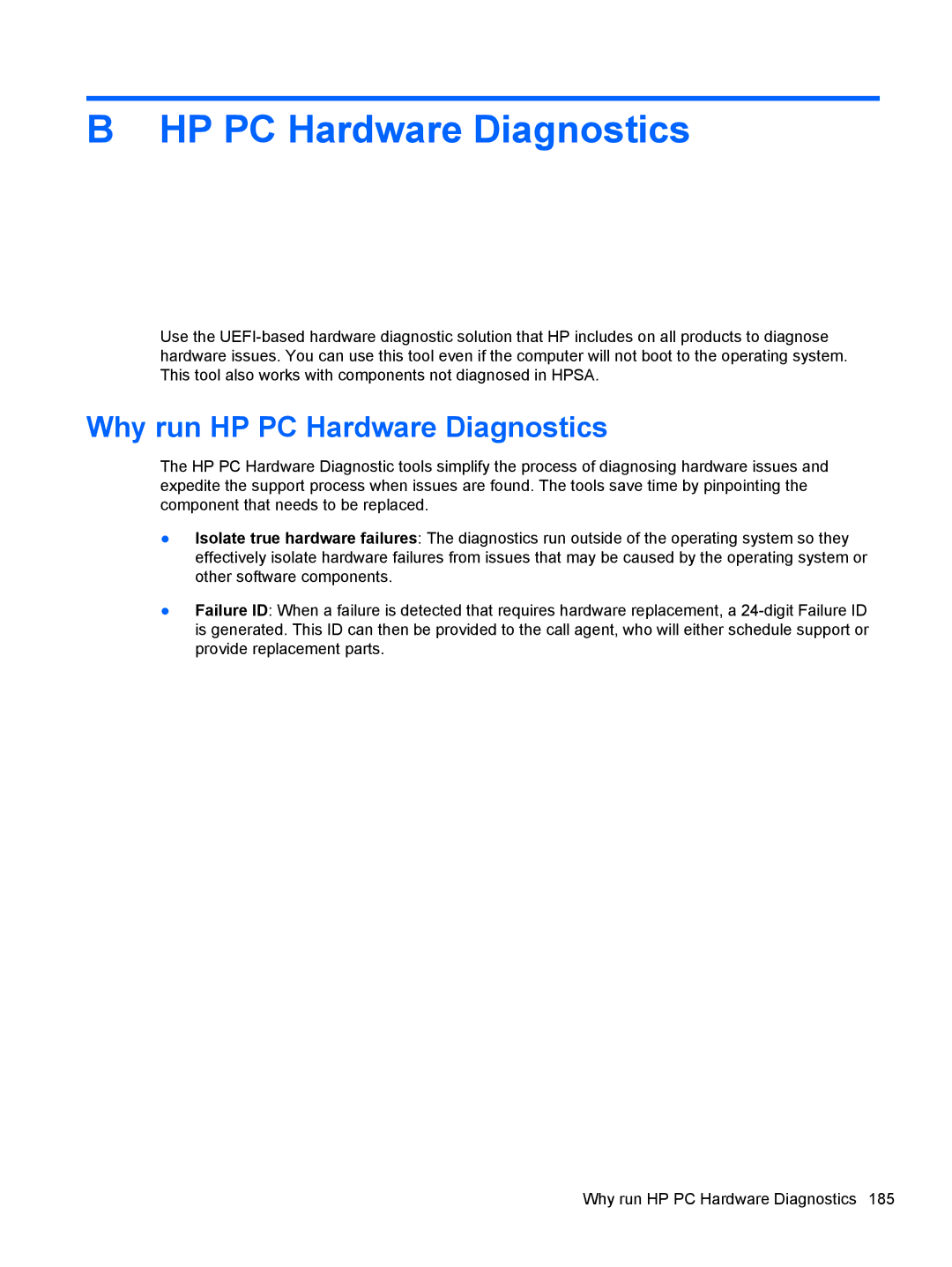 HP 7300 manual Why run HP PC Hardware Diagnostics 