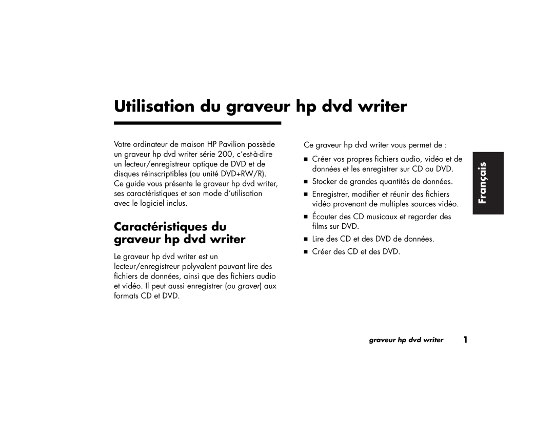 HP 894c, 732c (US), 772n (US/CAN) Utilisation du graveur hp dvd writer, Caractéristiques du graveur hp dvd writer, Français 
