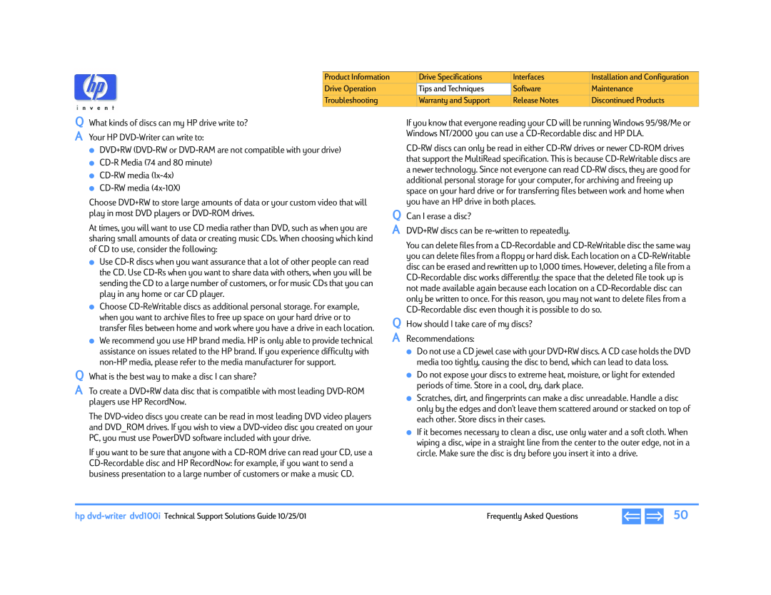 HP 740n (US), 732c (US), 792.se, 790k (LA) that support the MultiRead specification. This is because CD-ReWritable discs are 