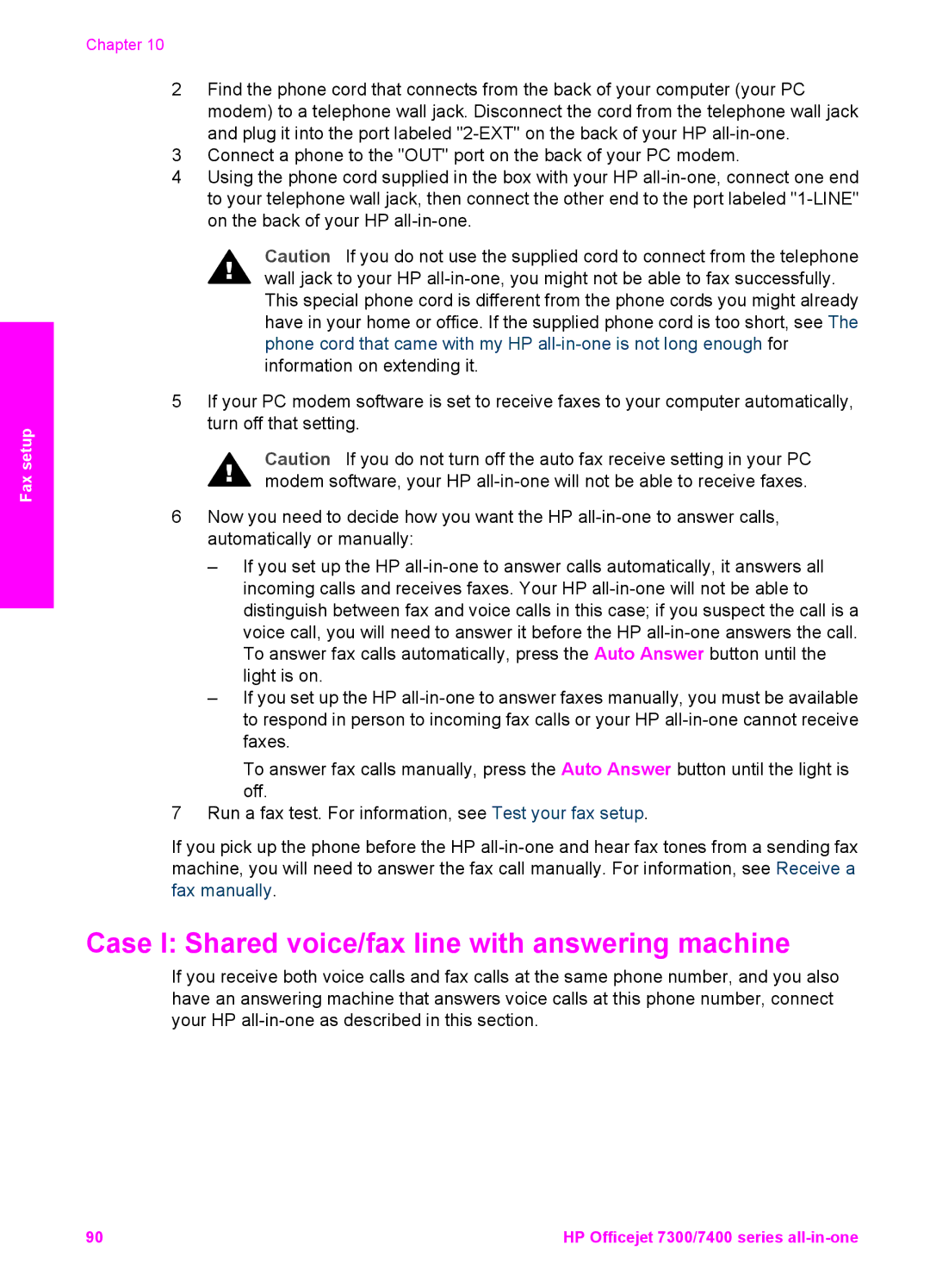 HP 7410xi, 7310xi manual Case I Shared voice/fax line with answering machine 